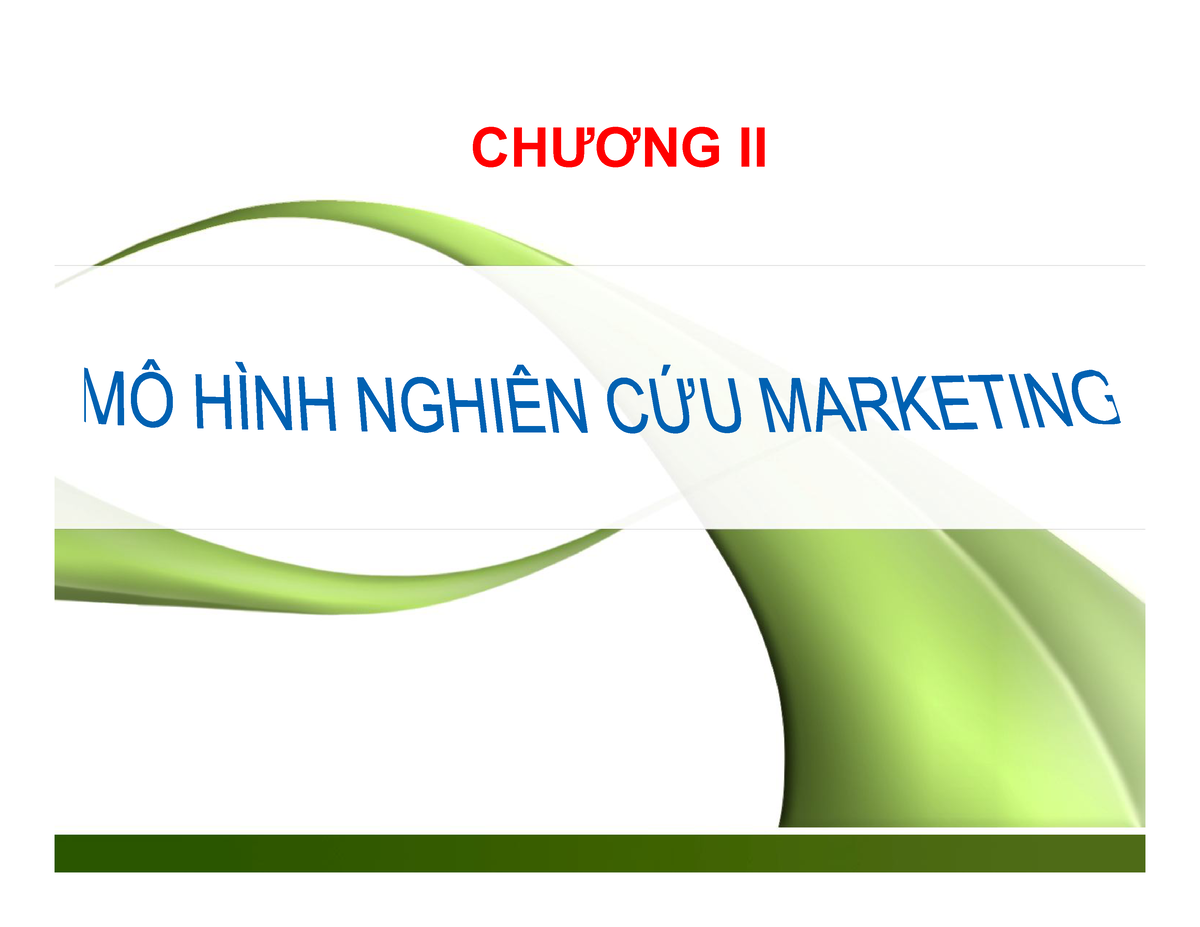 Bai giang nghien cuu marketing chuong 2 mo hinh nghien cuu marketing gv du  thi c  CHƯƠNG II MỤC  Studocu