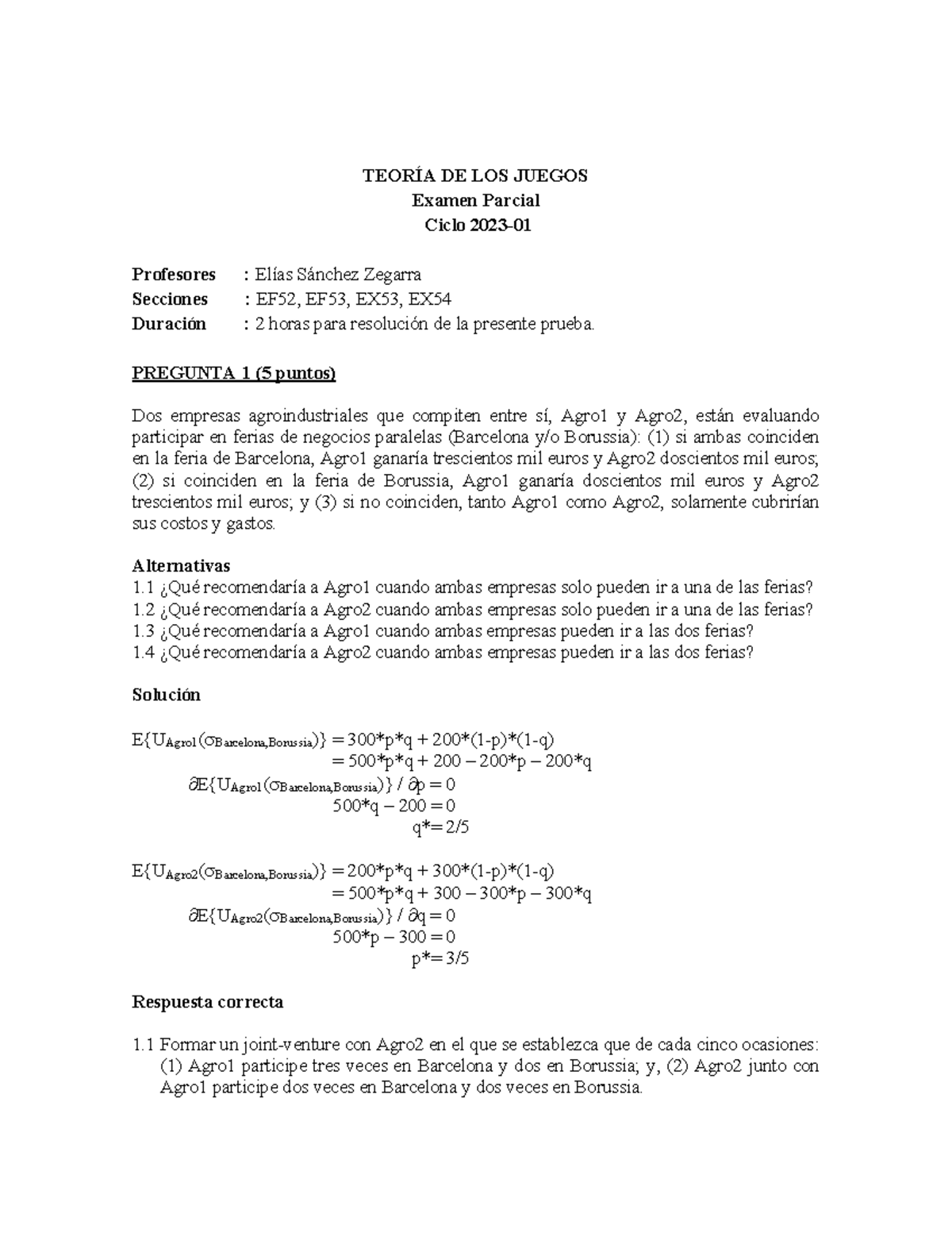 Parcial Teo 2023-01 Solucionario - TEORÍA DE LOS JUEGOS Examen Parcial ...