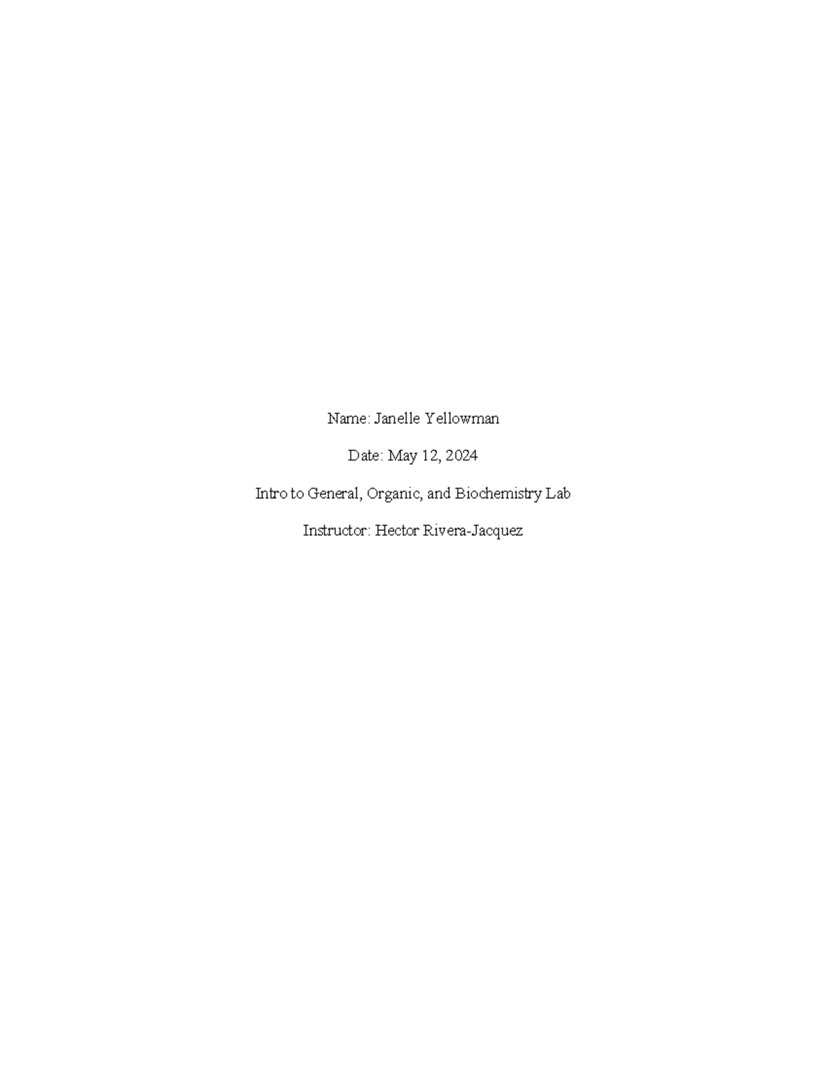 Laboratory Safety Essay - Name: Janelle Yellowman Date: May 12, 2024 ...