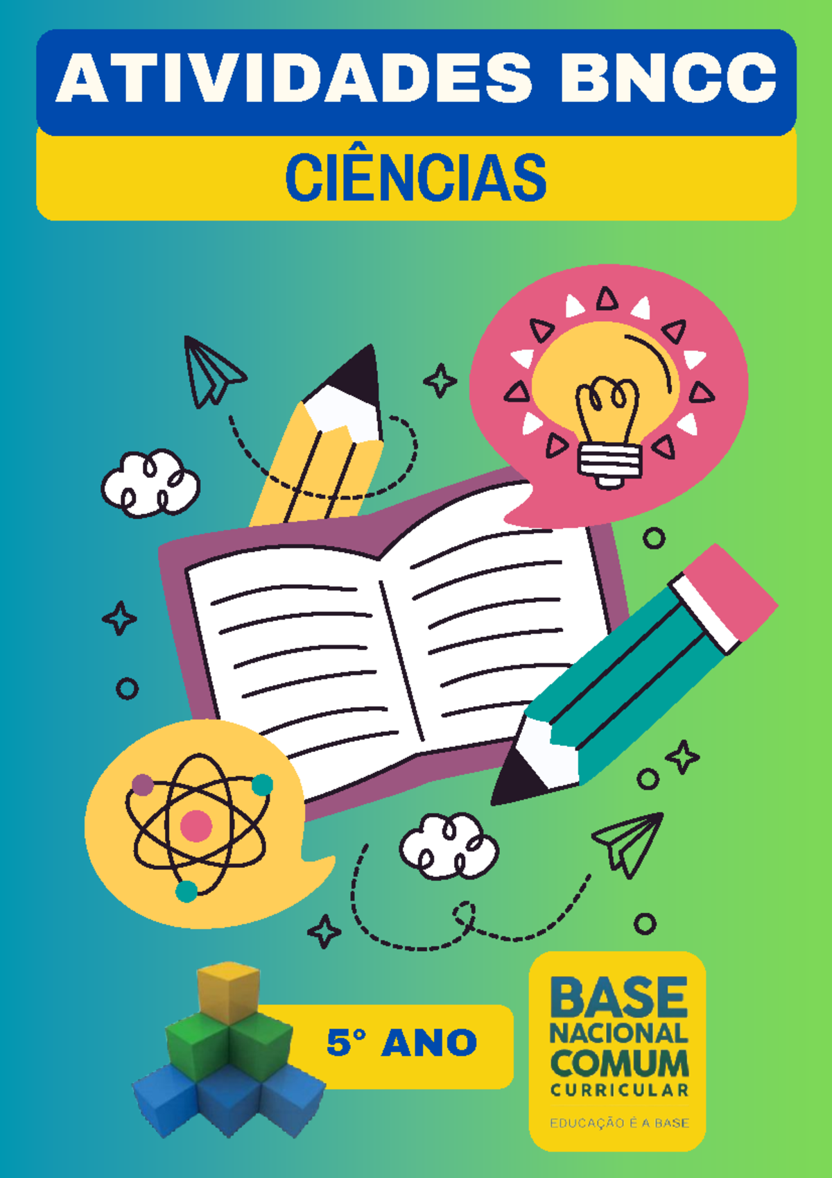 5° Ano - Ciências - aula - CIÊNCIAS ATIVIDADES BNCC 5 ° ANO Objeto de ...