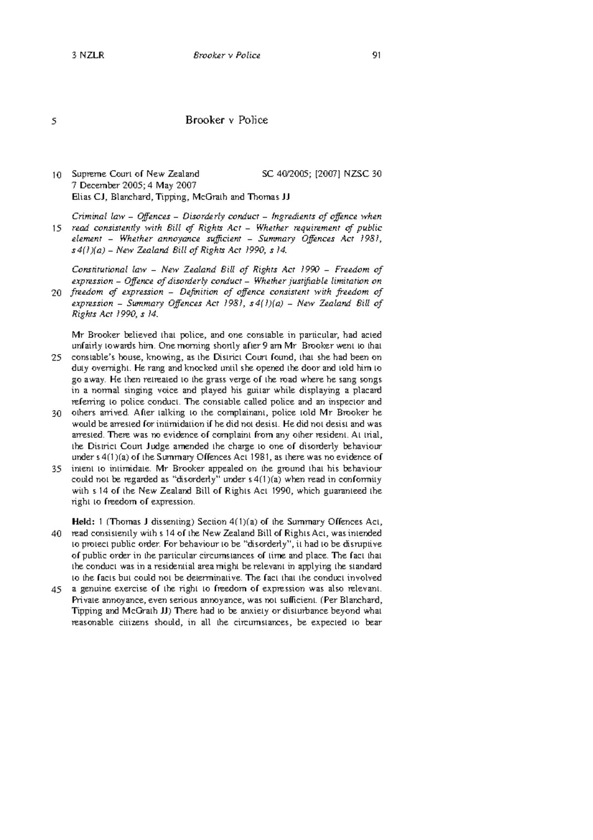 Brooker v Police Case Brooker v Police Supreme Court of New Zealand SC 40/2005; [2007] NZSC