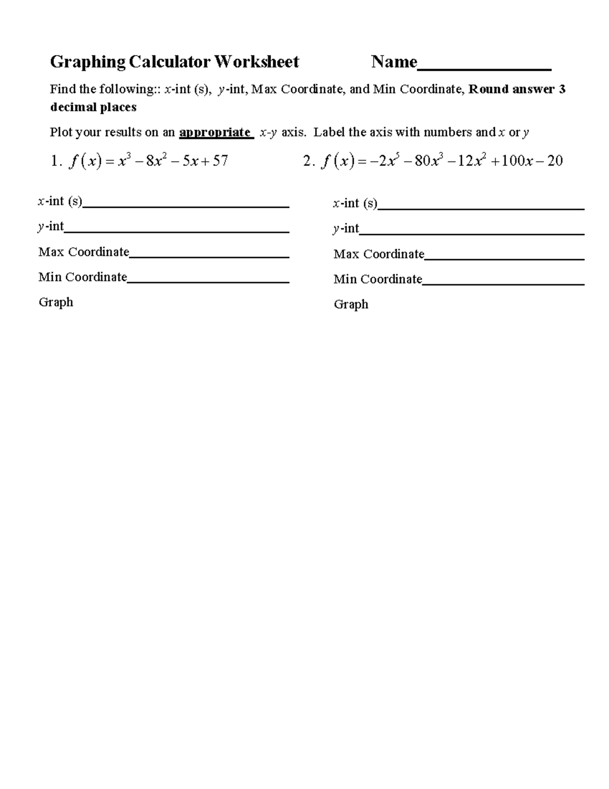 Graphing Calculator Worksheet Label the axis with numbers and x or y