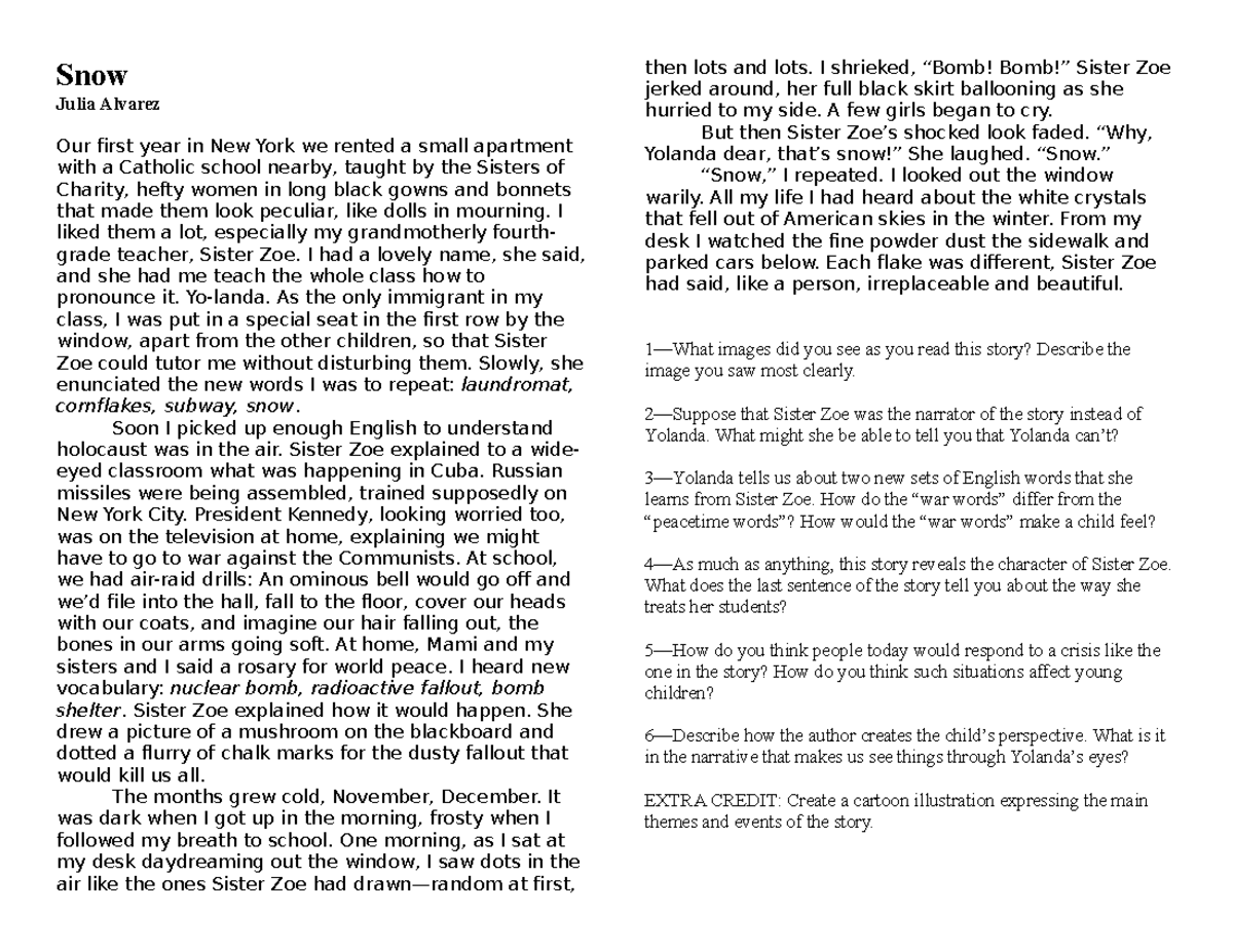 Snow text and questions 2020 Snow Julia Alvarez Our first year in New York we rented a small