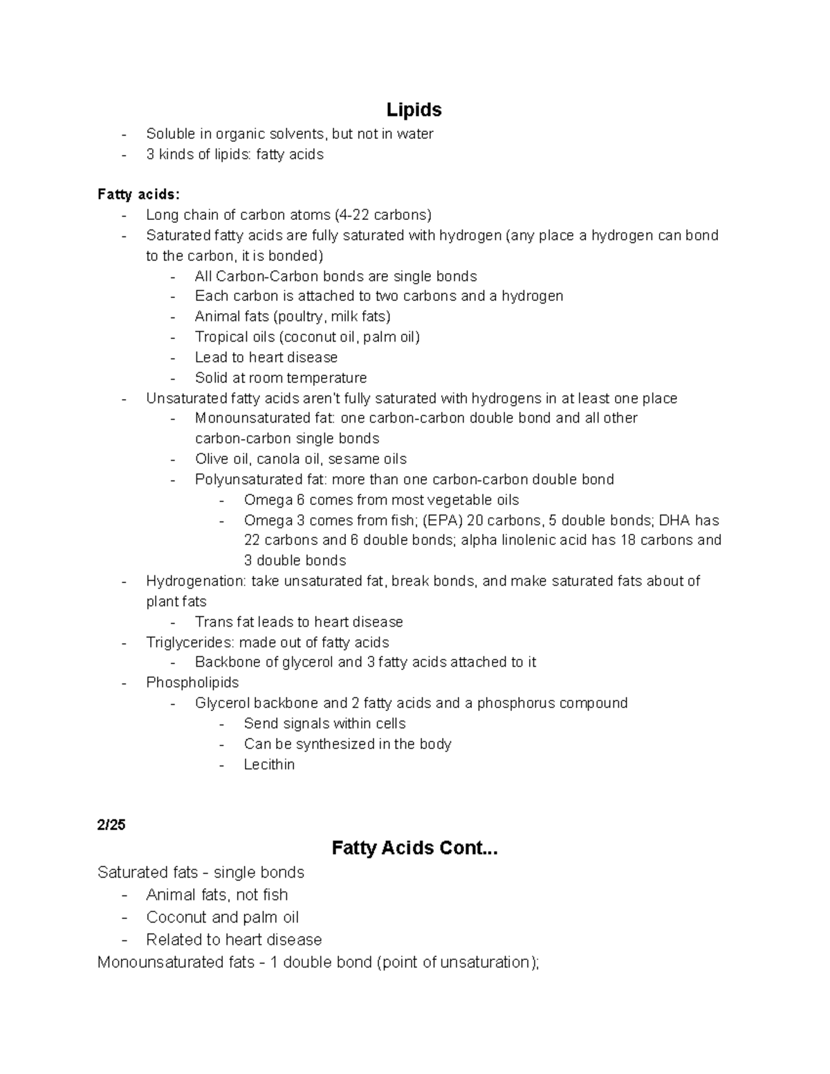 Lipids Lipids Soluble in organic solvents, but not in water 3 kinds