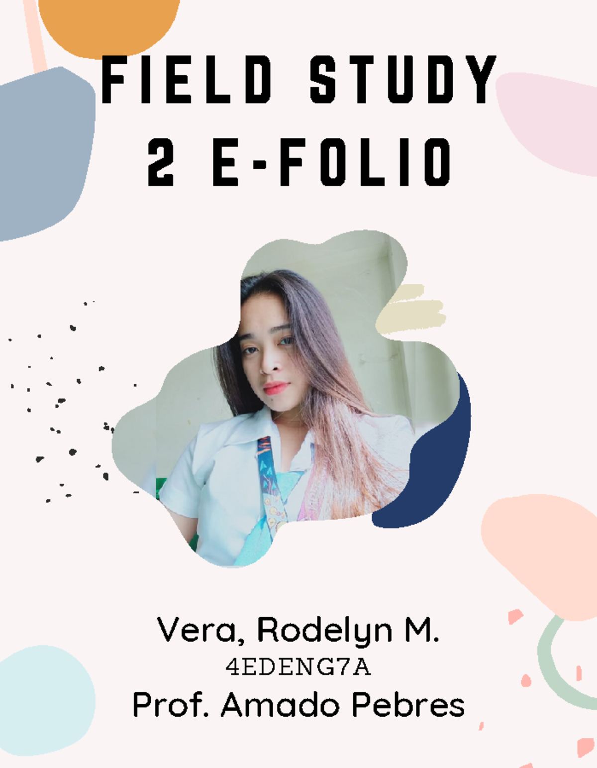 My E-Folio Vera, Rodelyn M - FIELD STUDY 2 E-FOLIO Vera, Rodelyn M ...