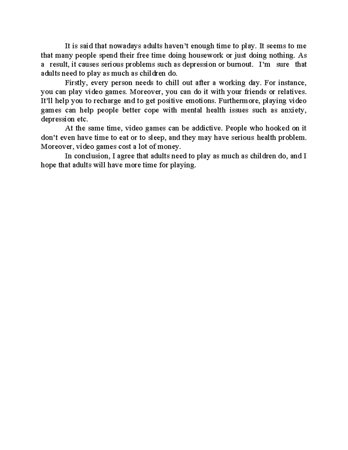 Adults need to play as much as children do It is said that nowadays