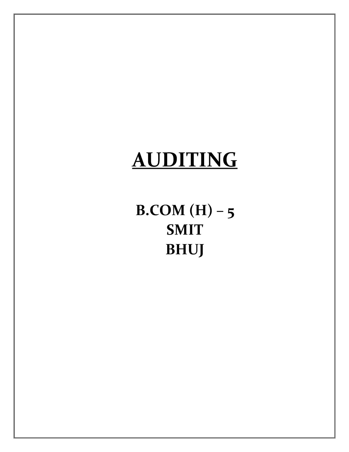 Auditing Unit-1 - AUDITING B (H) – 5 SMIT BHUJ EVOLUTION OF AUDITING ...