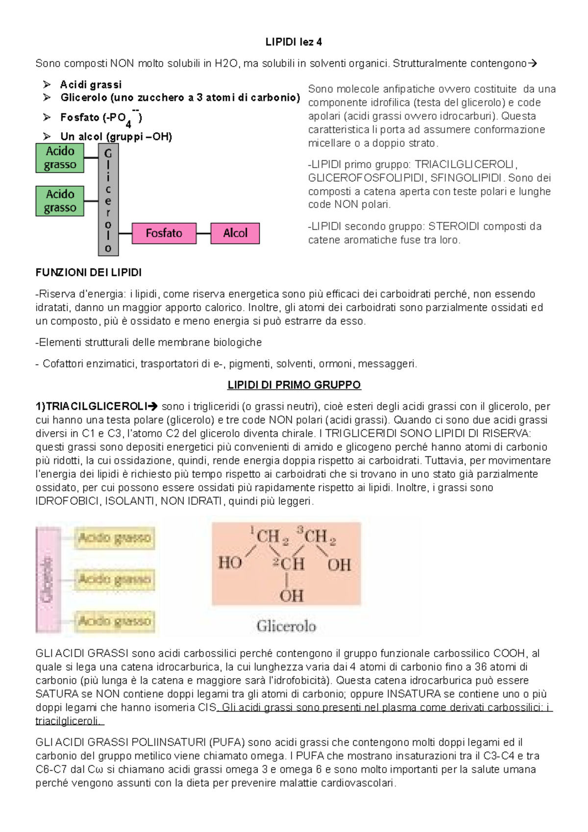 Lipidi lez 4 - LIPIDI lez 4 Sono composti NON molto solubili in H2O, ma ...