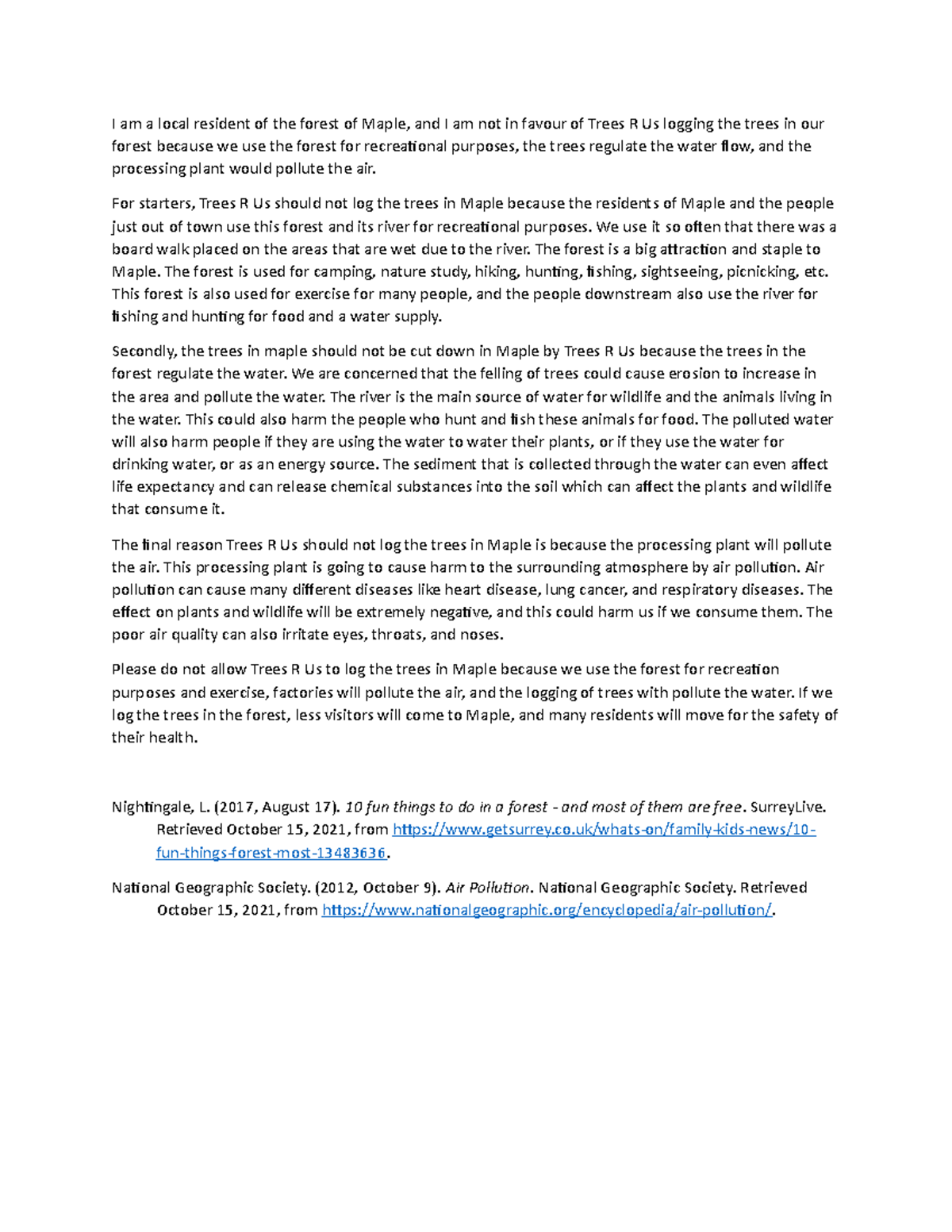 Trees R Us For starters, Trees R Us should not log the trees in Maple