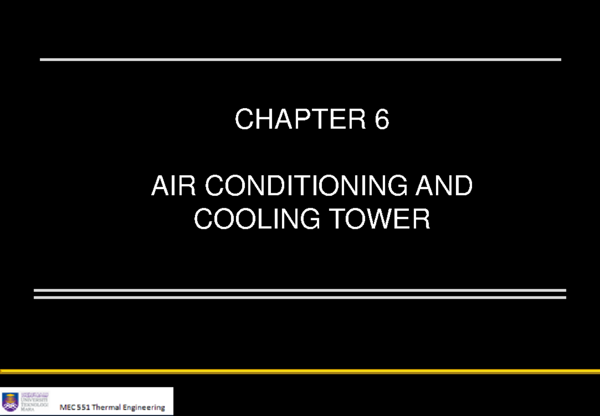 Chapter Air Conditioning CHAPTER 6 AIR CONDITIONING AND COOLING TOWER