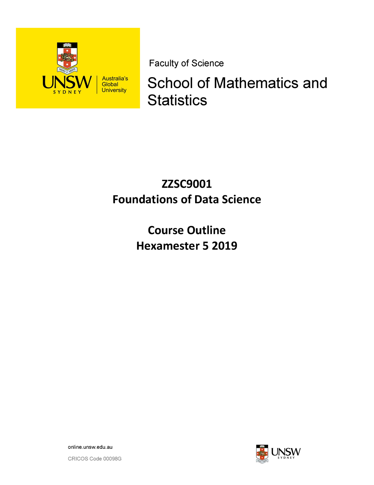 Course Outline 2019 H5 ZZSC9001 Foundations of Data Science