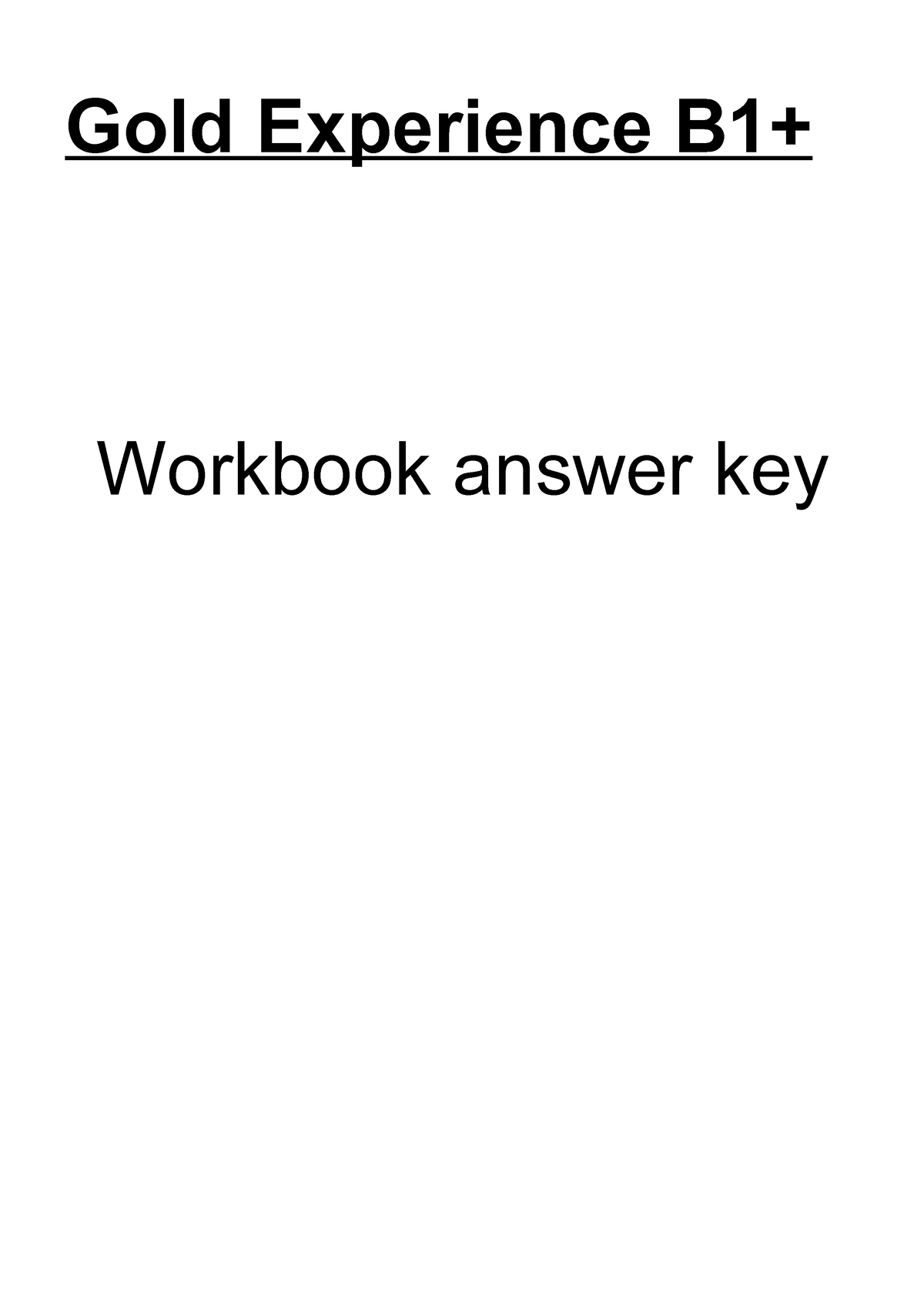 Gold Experience B1+ workbook key - Gold Experience B1+ Workbook answer key  01 Inside or outside? - Studocu