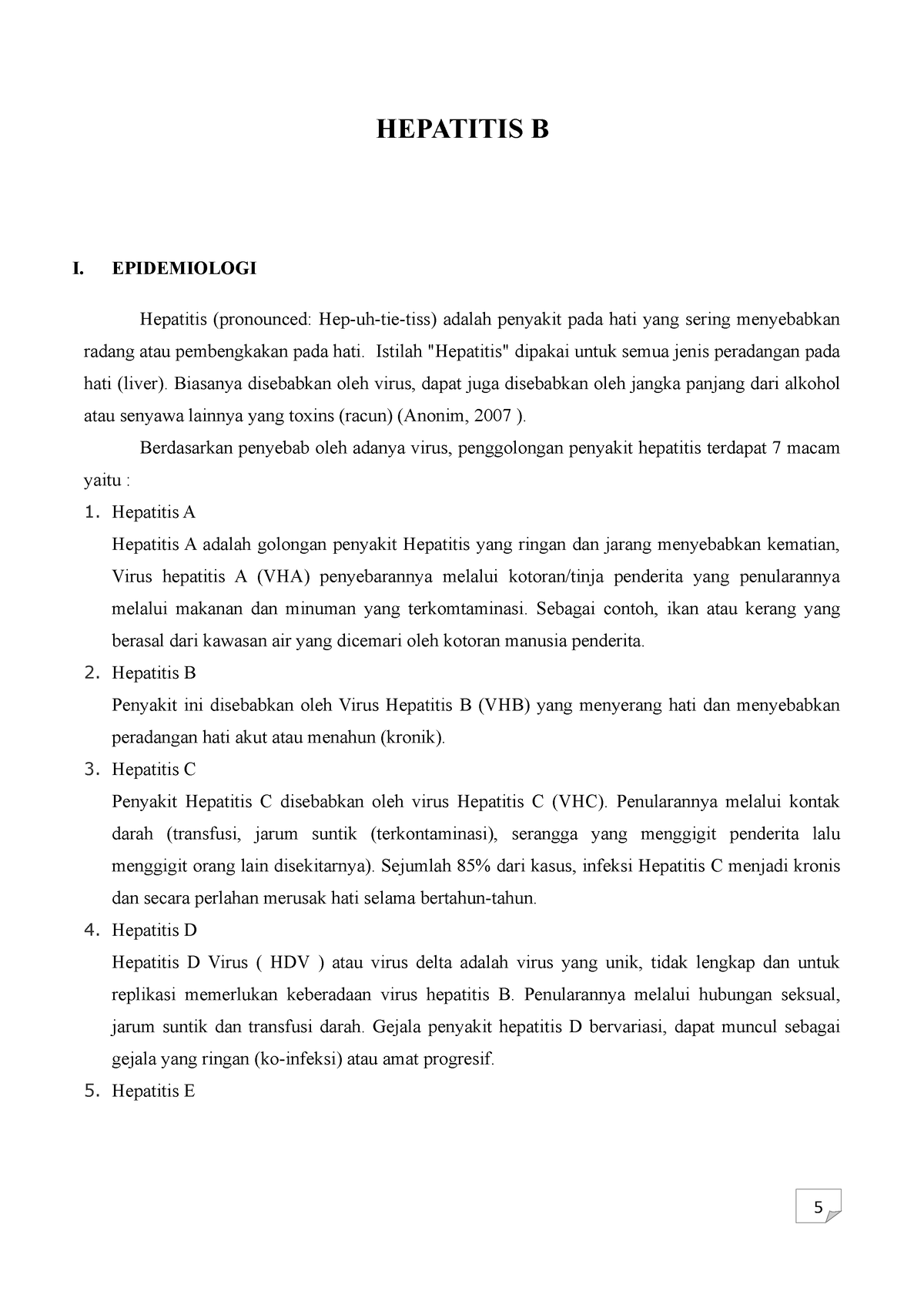 Makalah Hepatitis B - HEPATITIS B I. EPIDEMIOLOGI Hepatitis (pronounced ...