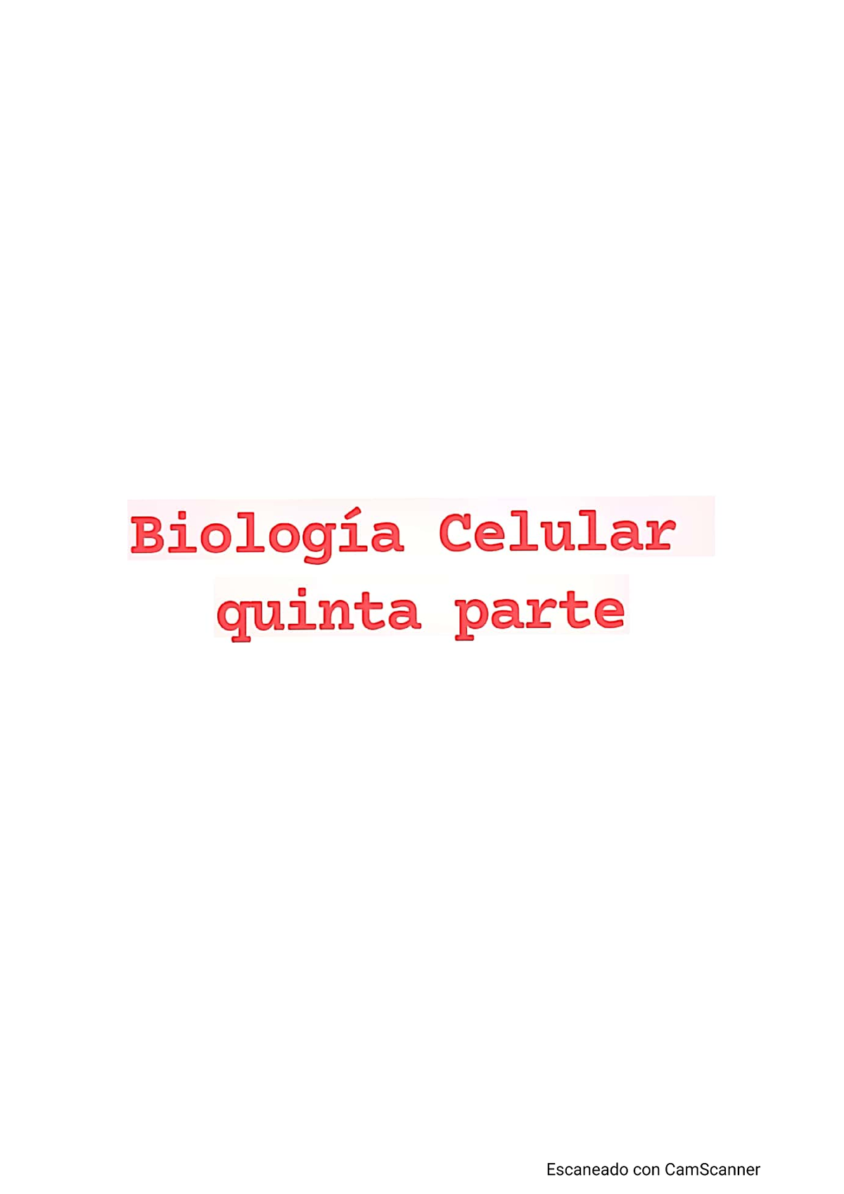 Biología Celular Quinta Parte - Biología E Introducción A La Biología ...