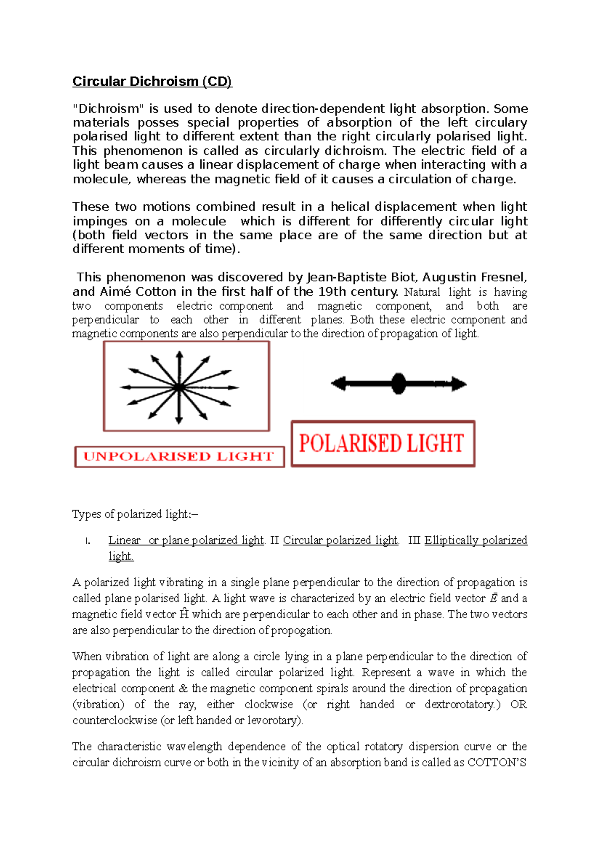 CD spectroscopy Circular Dichroism (CD) "Dichroism" is used to denote