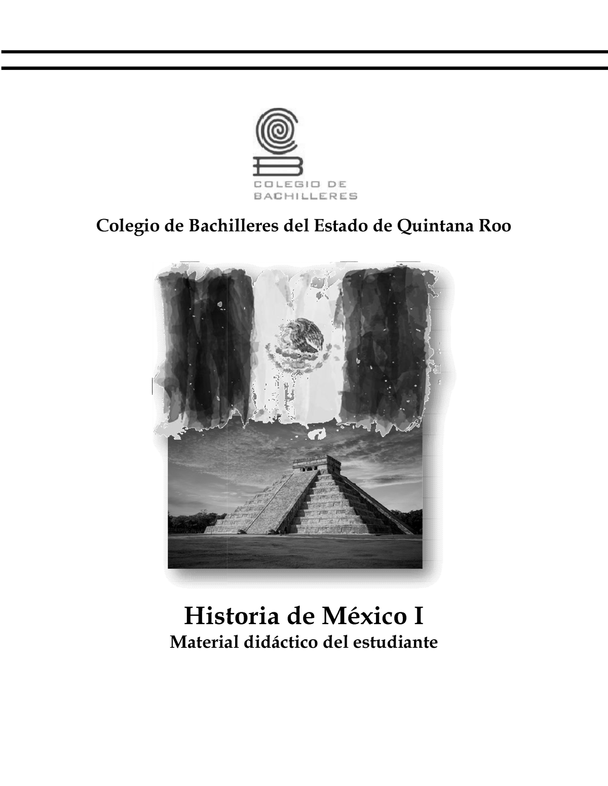 Cuadernillo Historia De MX - Colegio De Bachilleres Del Estado De ...