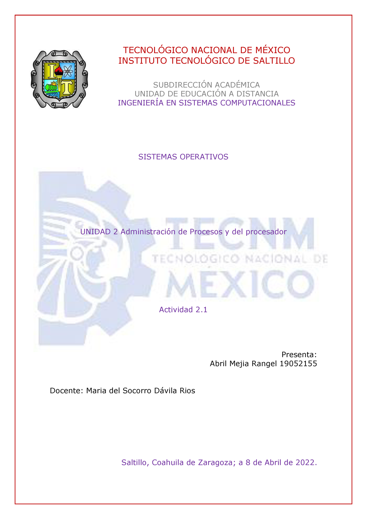 U2 Actividad 2.1 Abril Mejia Sistemas Operativos - TECNOLÓGICO NACIONAL ...