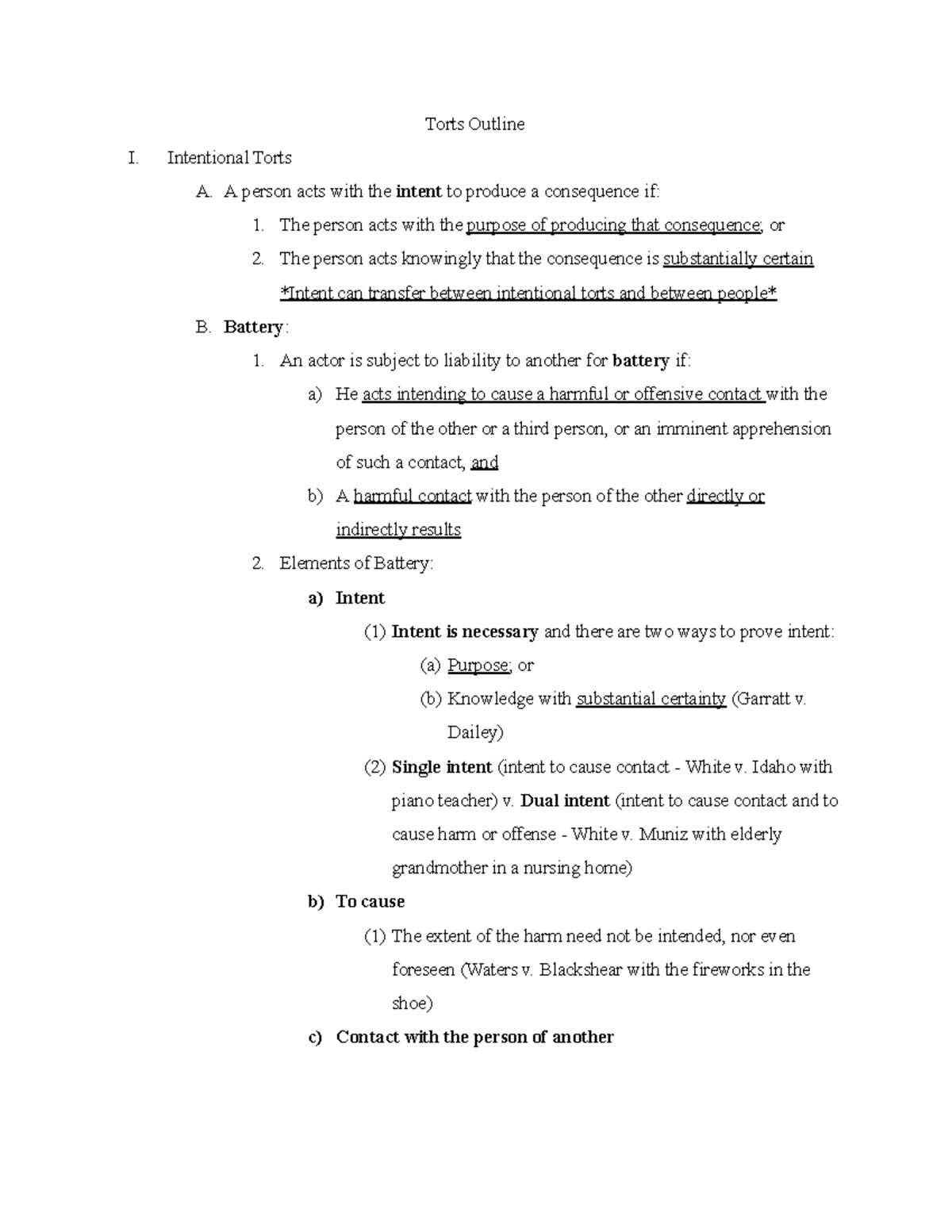 Torts Outline 3 - For law school. - Torts Outline I. Intentional Torts ...