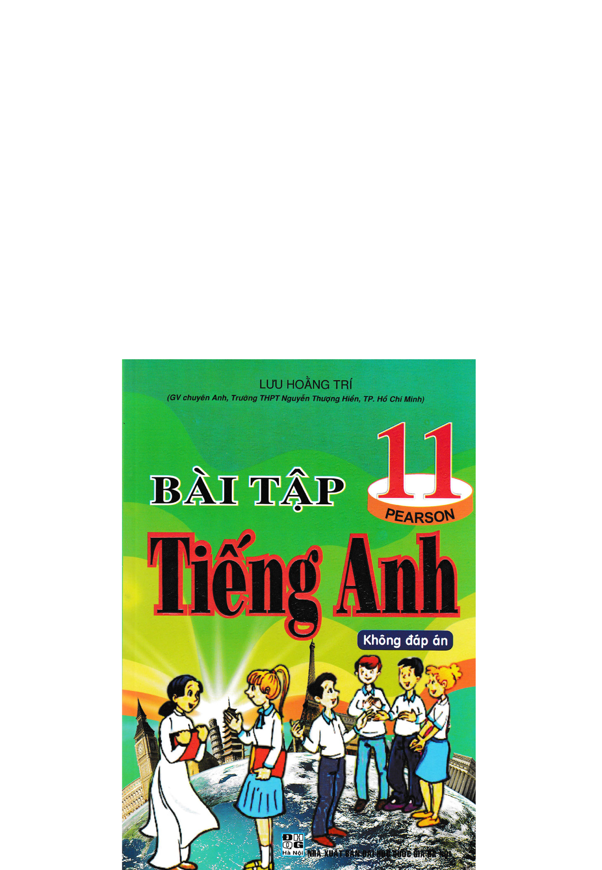 Bai tap tieng anh 11 luu hoang tri - Tiếng Anh Cơ bản - Studocu