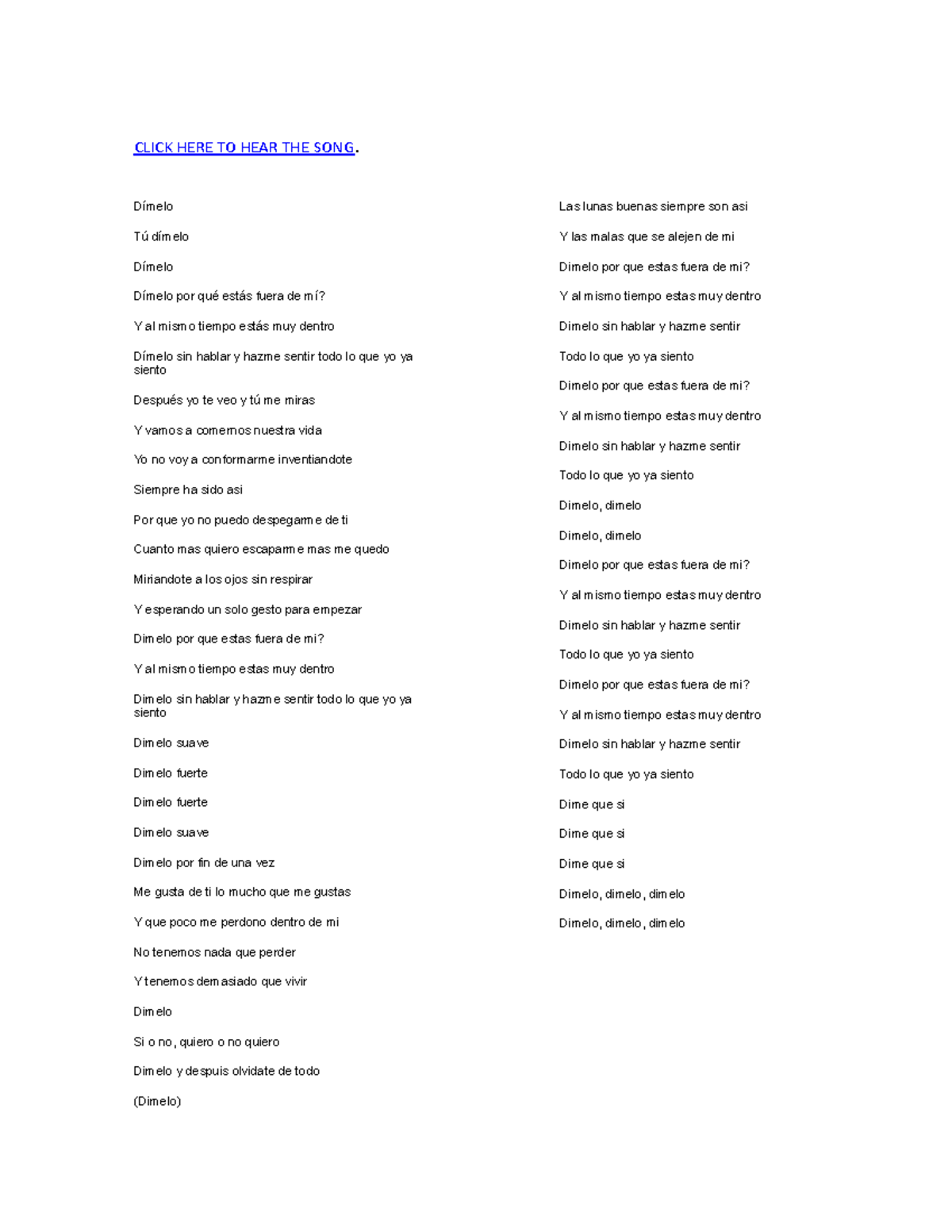 Copy of Dímelo con espacios CLICK HERE TO HEAR THE SONG. Dímelo Tú