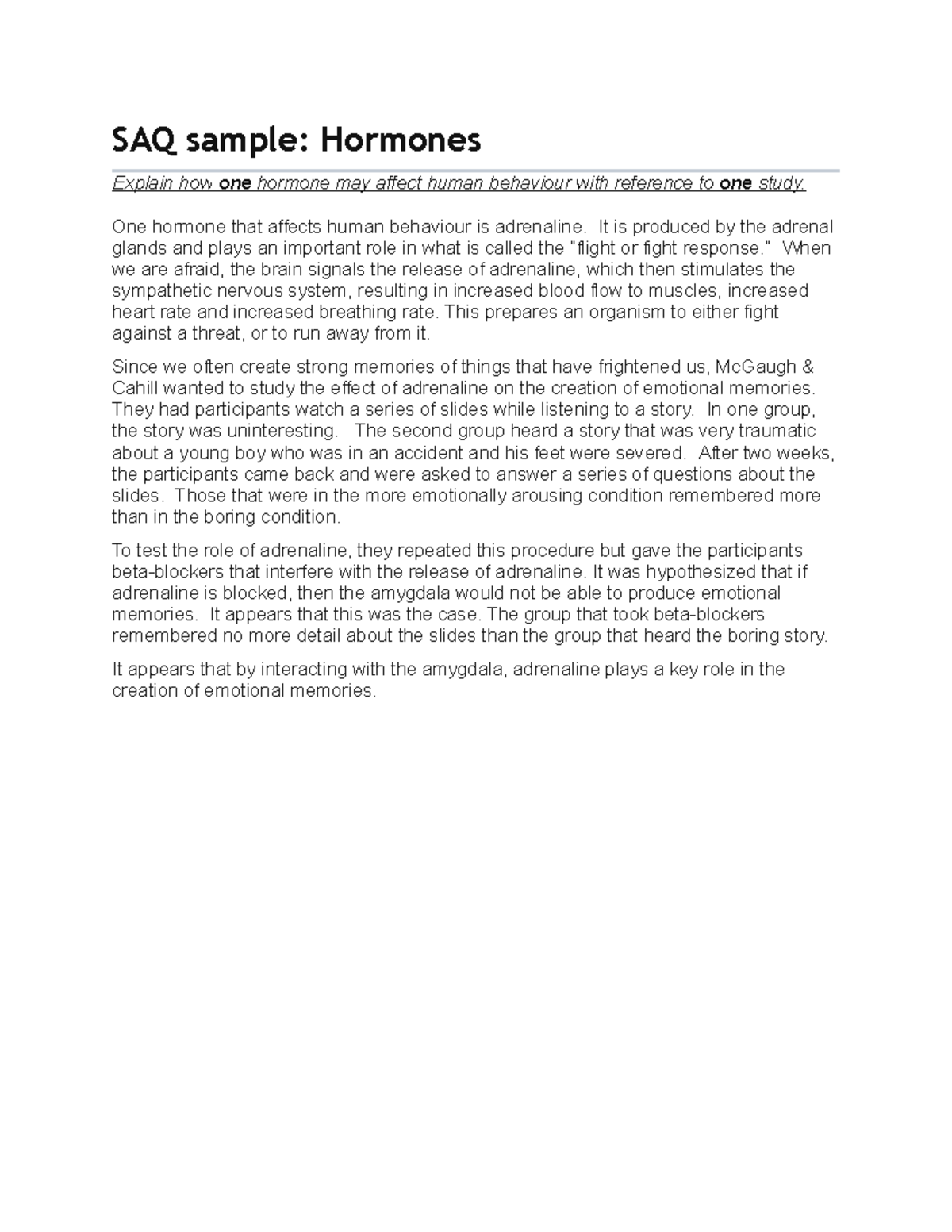 Biological approach SAQ SAQ sample Hormones Explain how one hormone