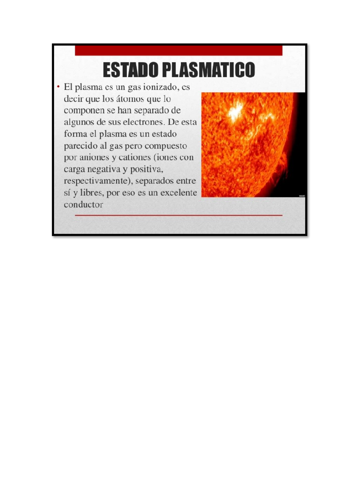El plasma celular - ESTADO PLASMATICO El plasma es un gas ionizado, es ...