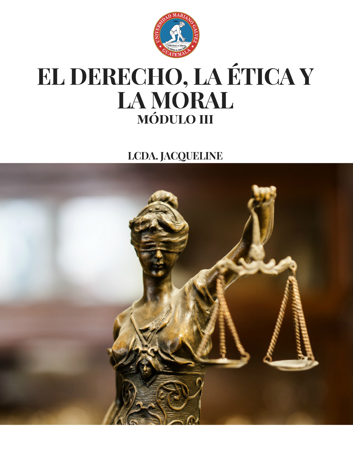 Módulo Iii El Derecho La Ética Y La Moral El Derecho La Ética Y La Moral Módulo Iii Lcda 7402