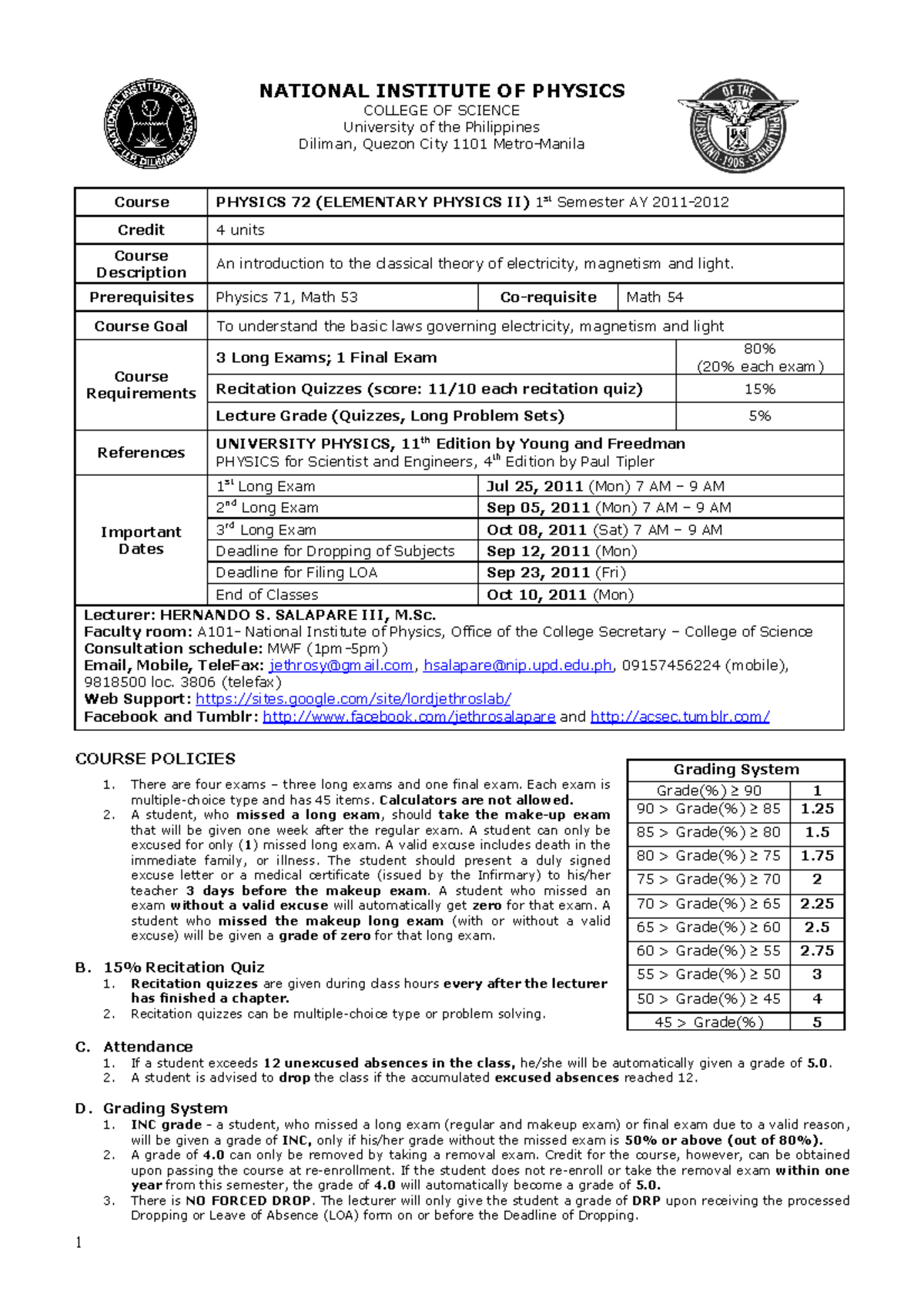 Physics 72 Elementary Physics II - Grading System Grade(%) 90 1 90 ...