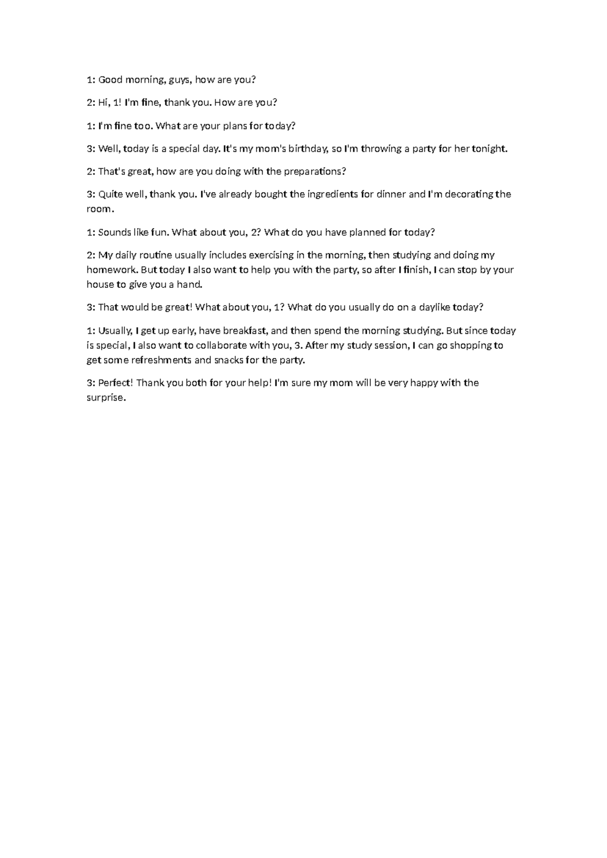 Dialogo Ingles S5 - 1: Good morning, guys, how are you? 2: Hi, 1! I'm ...