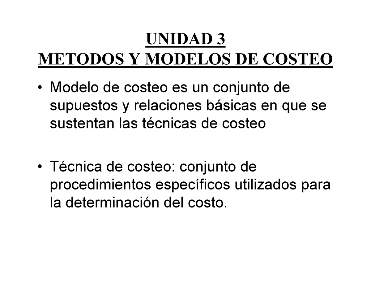 Modelos Y Metodos De Costeo Unidad 3 Metodos Y Modelos De Costeo Modelo De Costeo Es Un 6980