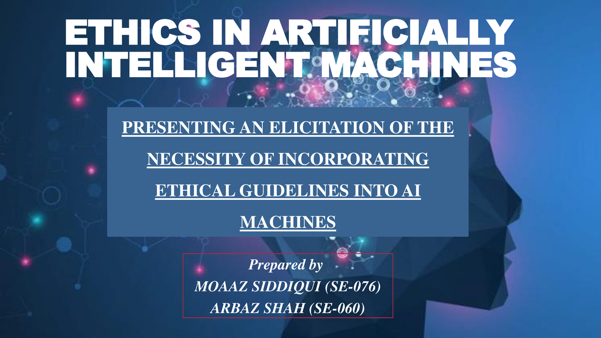 Ethics In Artificial Intelligence - ETHICS IN ARTIFICIALLY INTELLIGENT ...