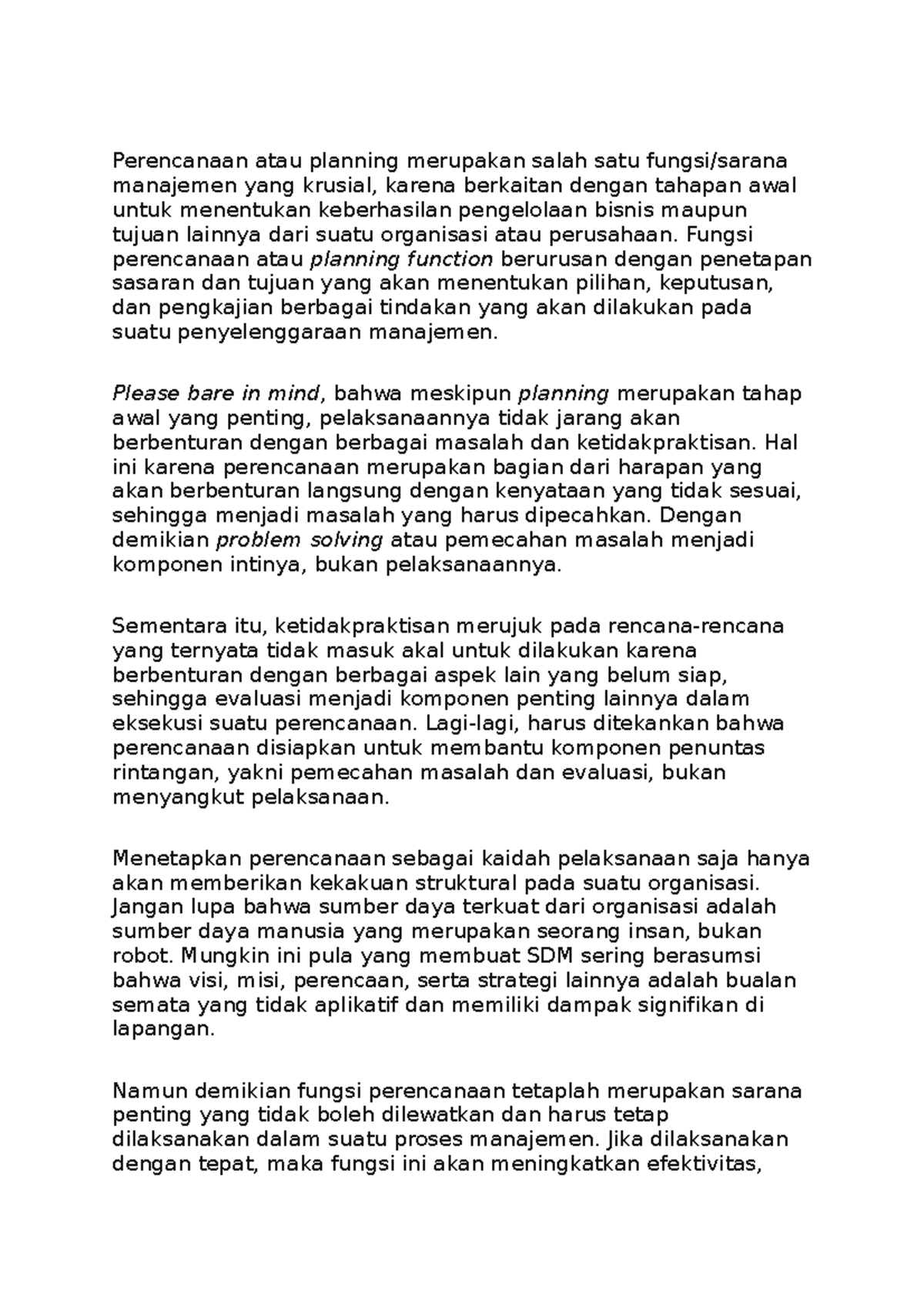 Perencanaan Manajemen Perencanaan atau planning merupakan salah satu