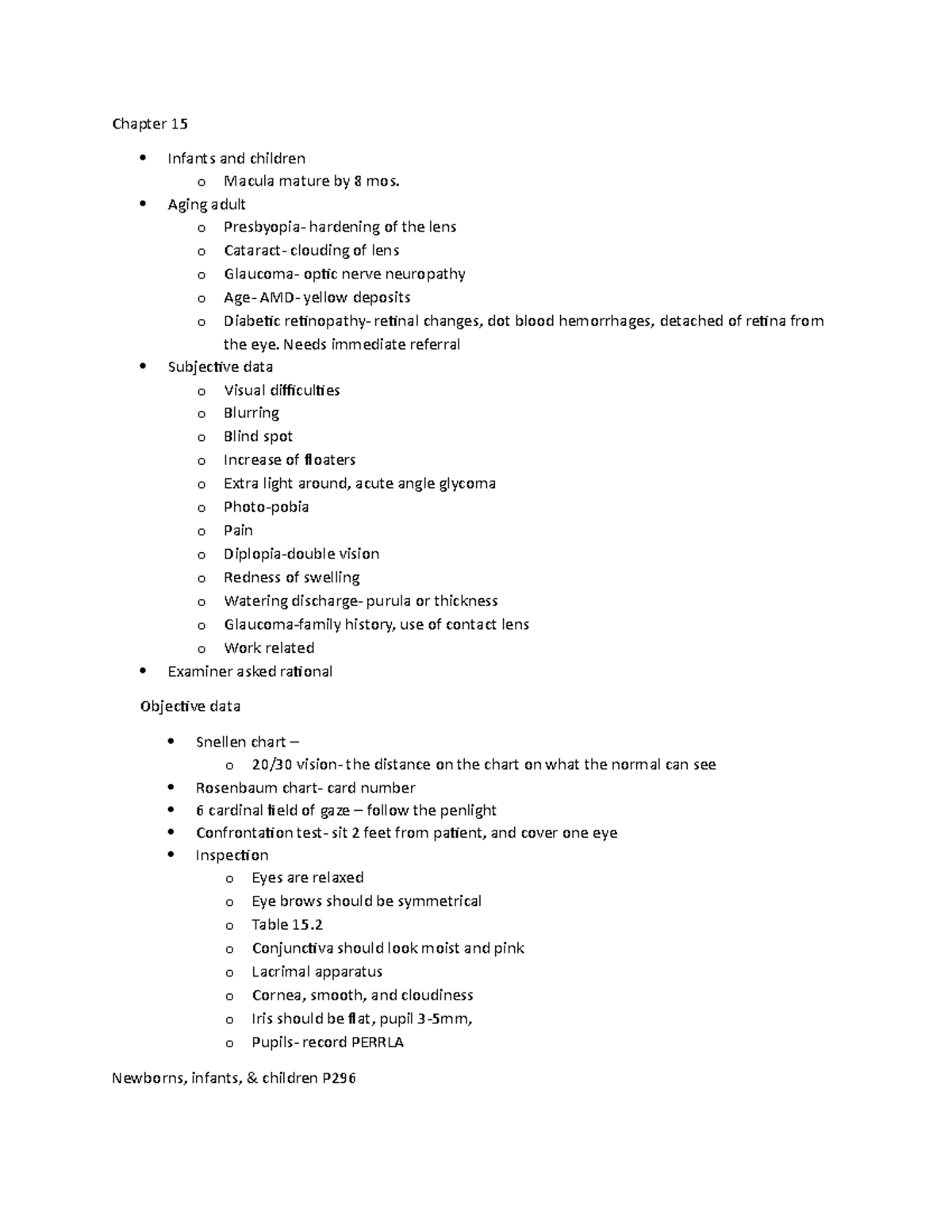 Week4 notes - Chapter 15 Infants and children o Macula mature by 8 mos ...