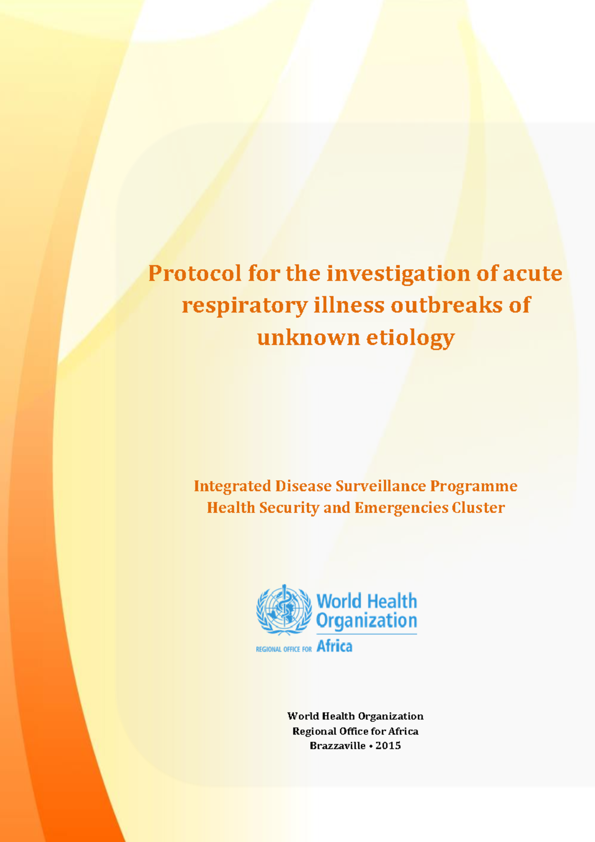 Protocol for the investigation of acute respiratory illness outbreaks ...