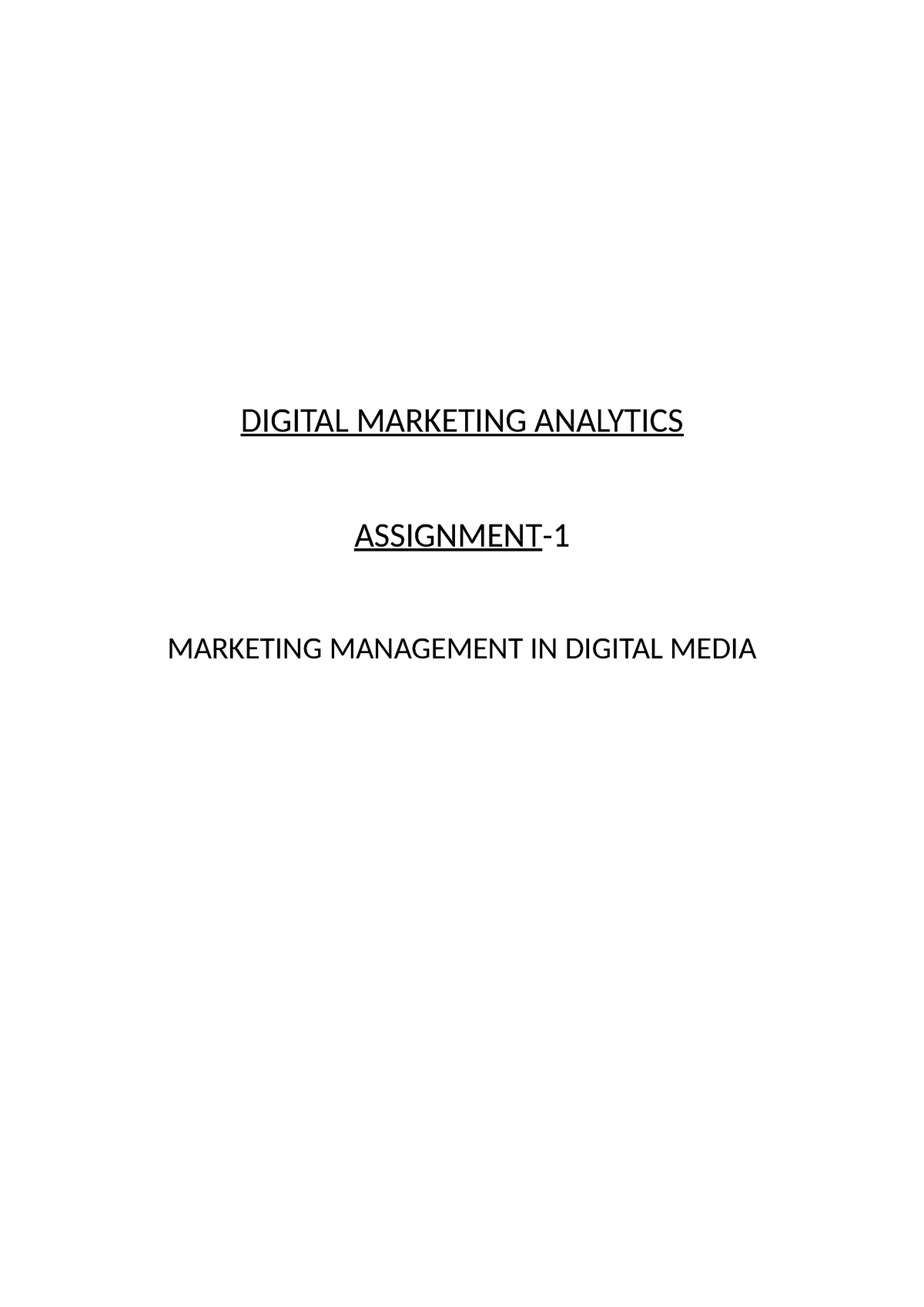 Assignment -1 Digital marketing analytics - DIGITAL MARKETING ANALYTICS ...