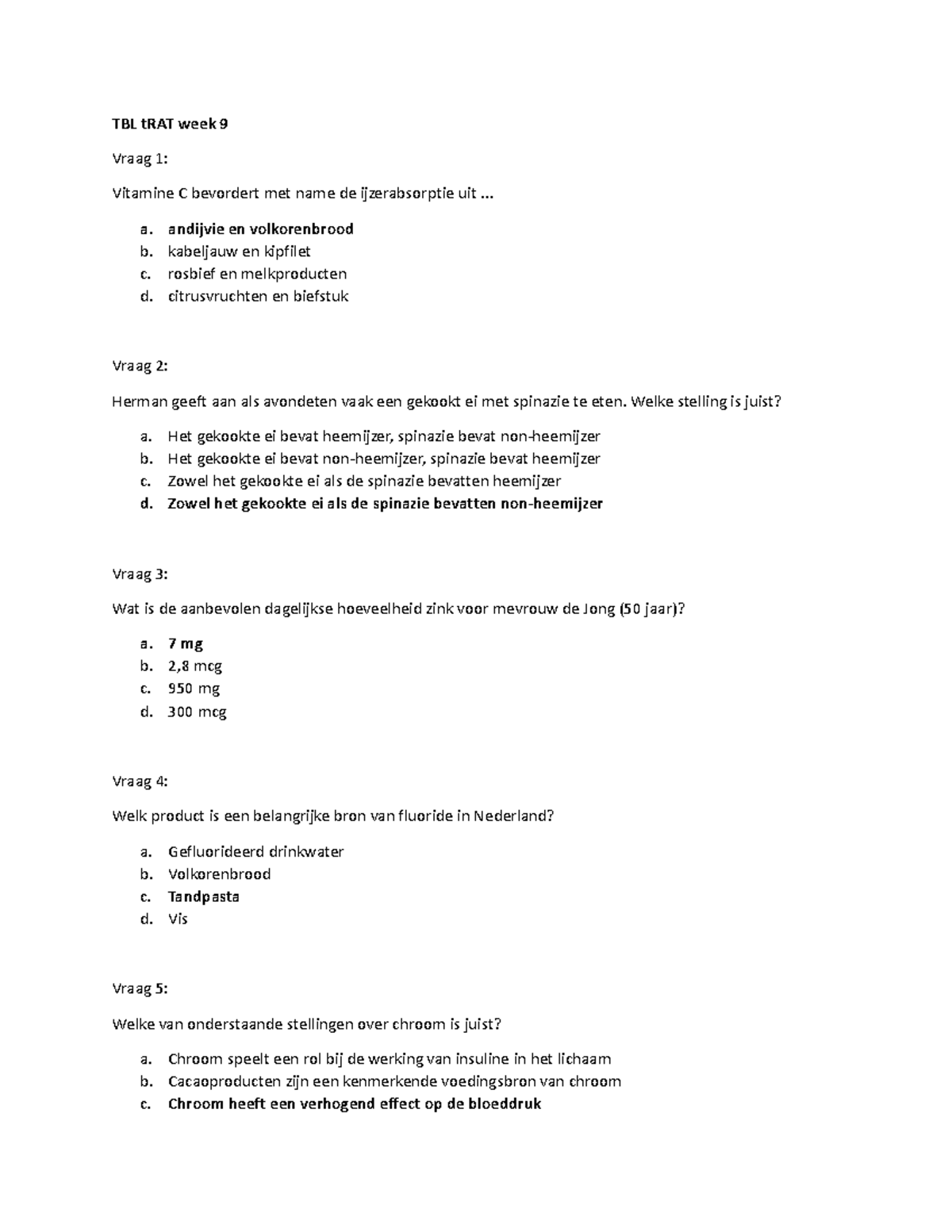 TBL T RAt Week 9 2022-2023 - TBL TRAT Week 9 Vraag 1: Vitamine C ...