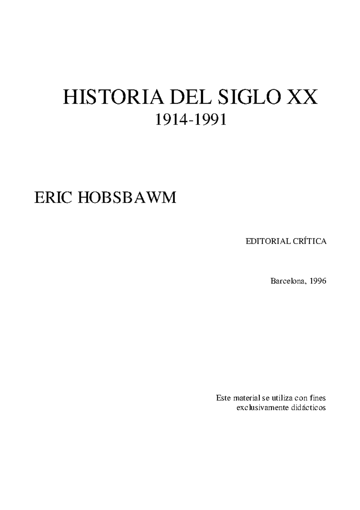 Historia DEL Siglo XX CAP 1 - HISTORIA DEL SIGLO XX 1914- ERIC HOBSBAWM ...