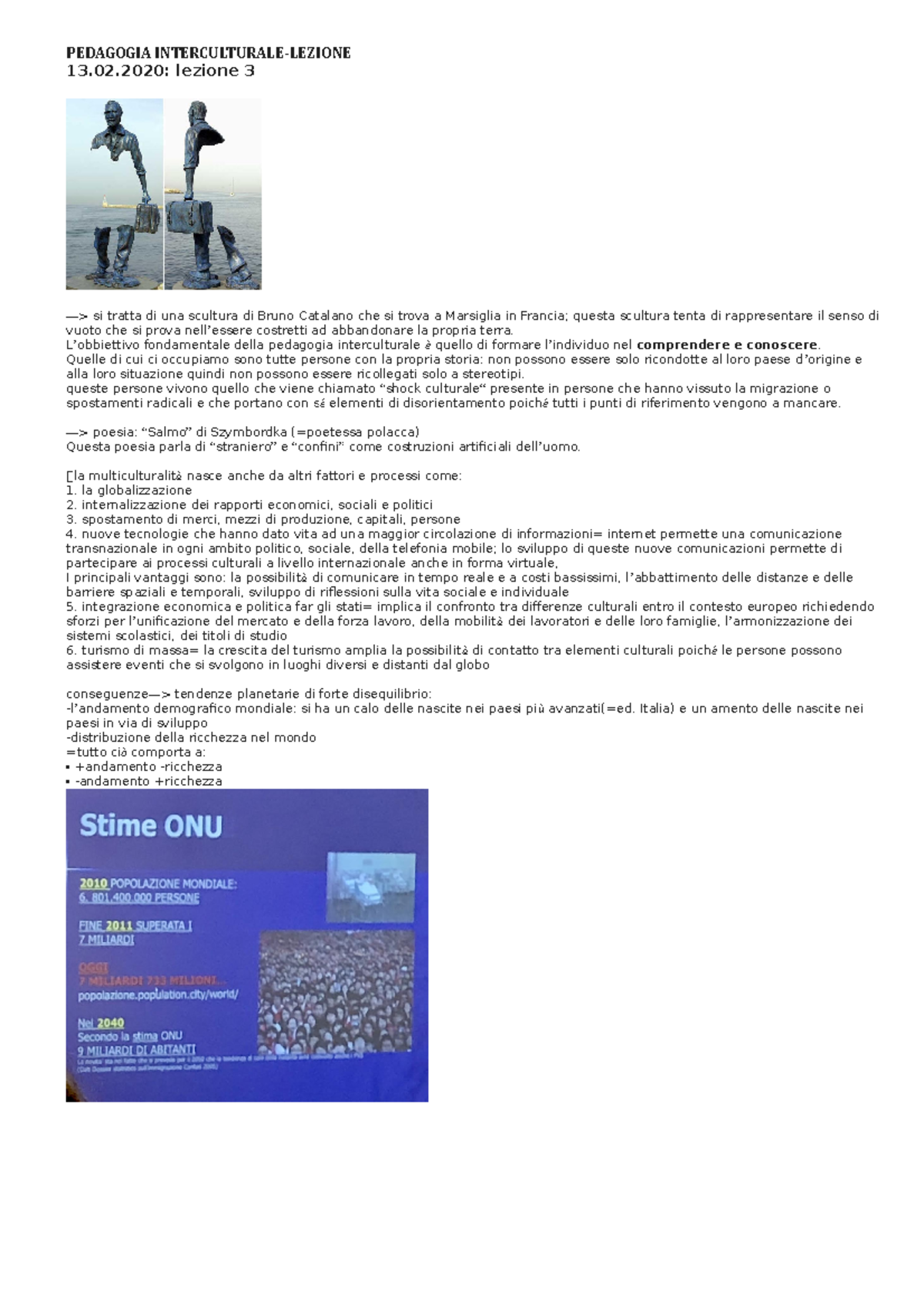 Multiculturalità e Interculturalità PEDAGOGIA INTERCULTURALELEZIONE 13.02 lezione 3 —> si