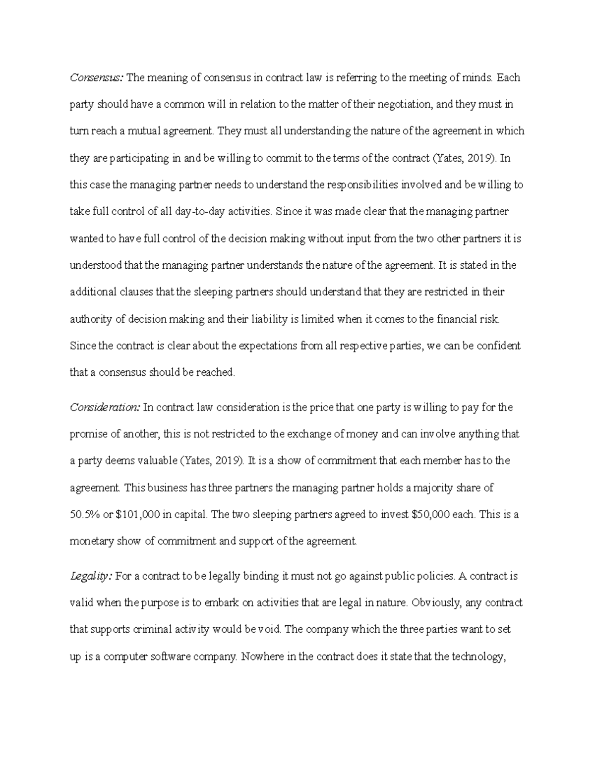 Key elements Consensus The meaning of consensus in contract law is