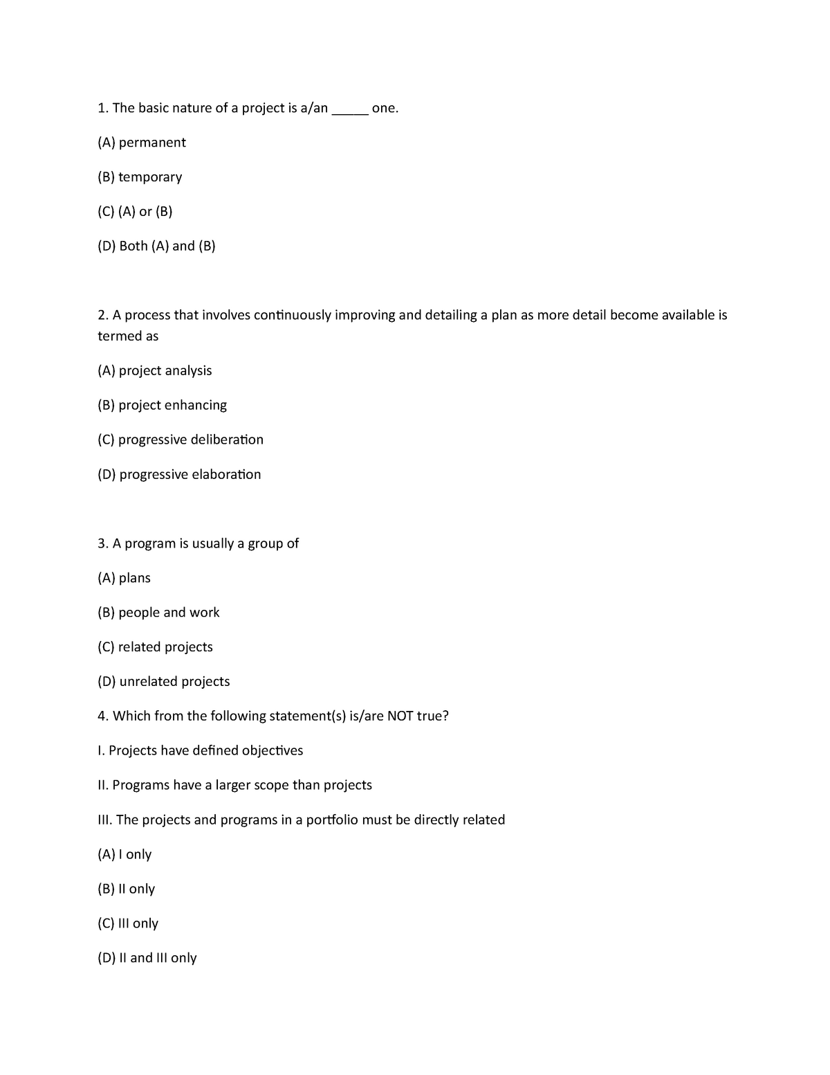 Mcq pm - mcq - The basic nature of a project is a/an _____ one. (A ...