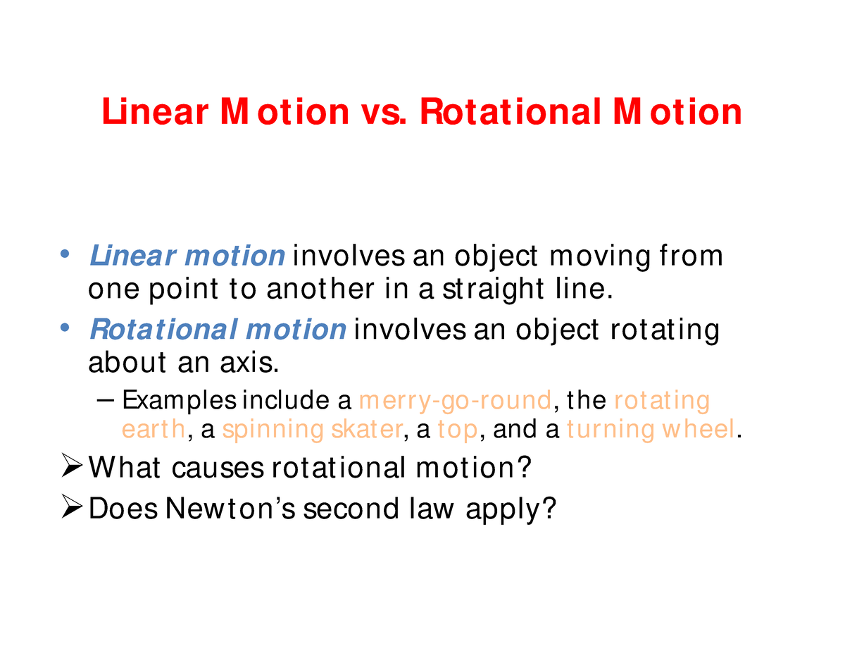 Week71 physice notes Linear M otion vs. Rotational M otion Linear