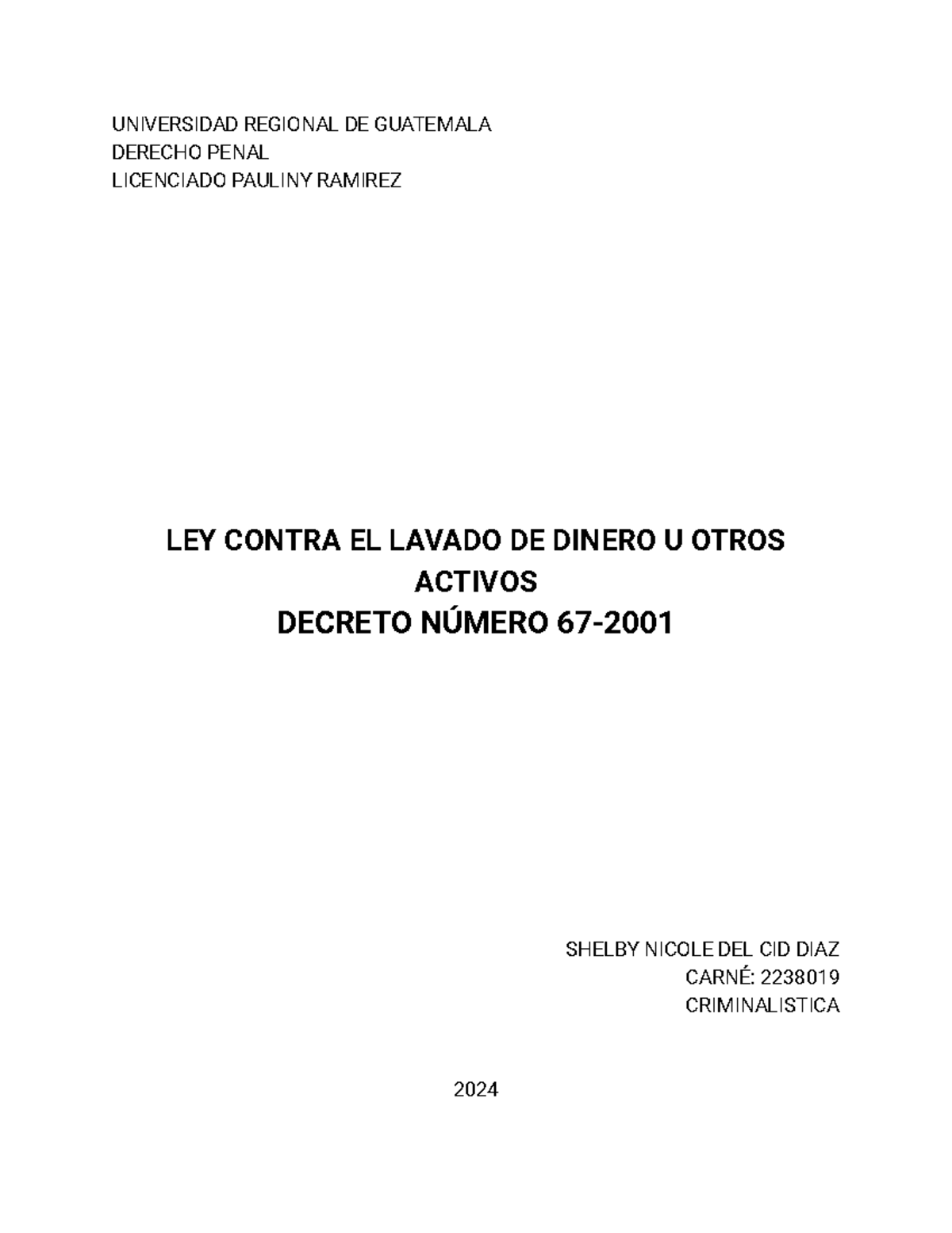 Ley contra el lavado de dinero y otros activos, Decreto 67-2001 ...