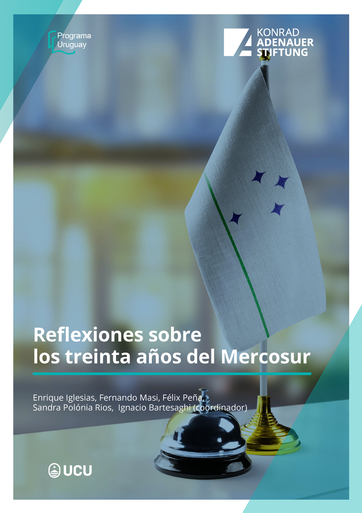 30 Años Mercosur - Reflexiones Sobre Los Treinta Años Del Mercosur ...