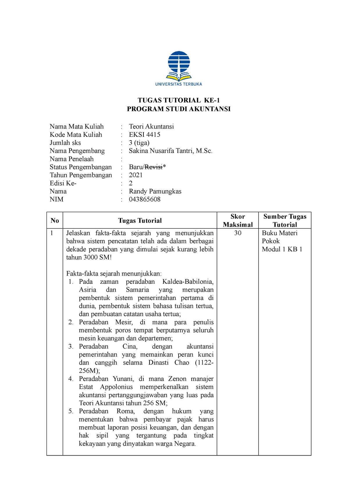 Tugas Tutorial KE-1 - TUGAS TUTORIAL KE- PROGRAM STUDI AKUNTANSI Nama ...