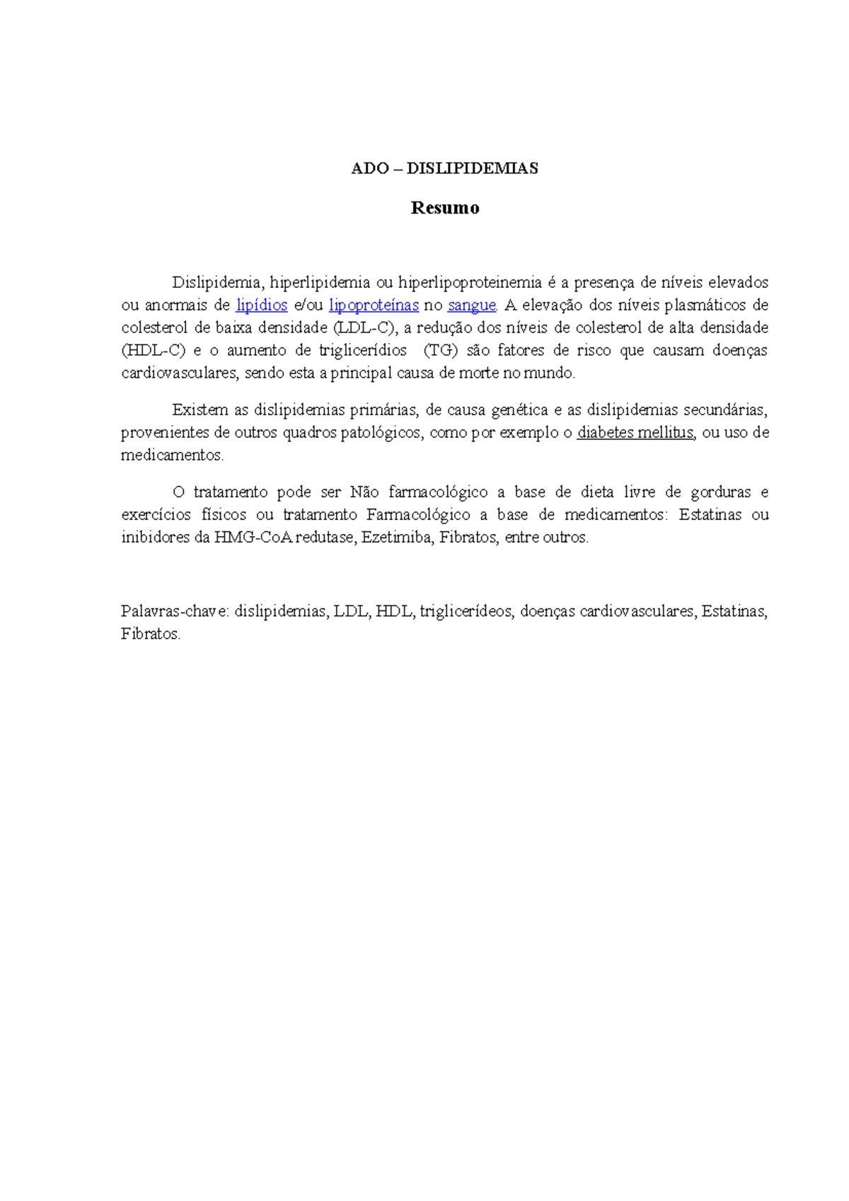 ADO Dislip - ADO – DISLIPIDEMIAS Resumo Dislipidemia, hiperlipidemia ou ...