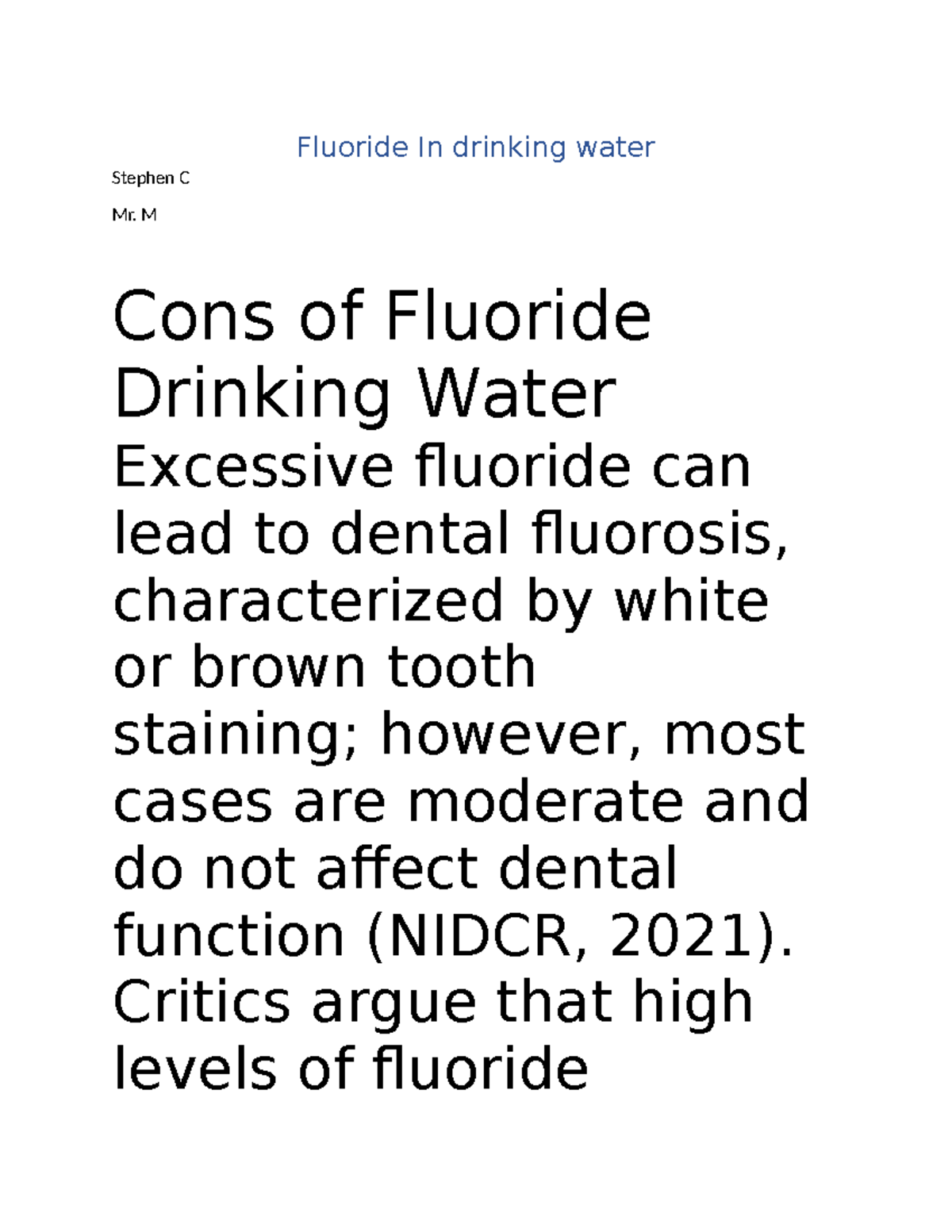Fluoride In drinking water Fluoride In drinking water Stephen C Mr. M