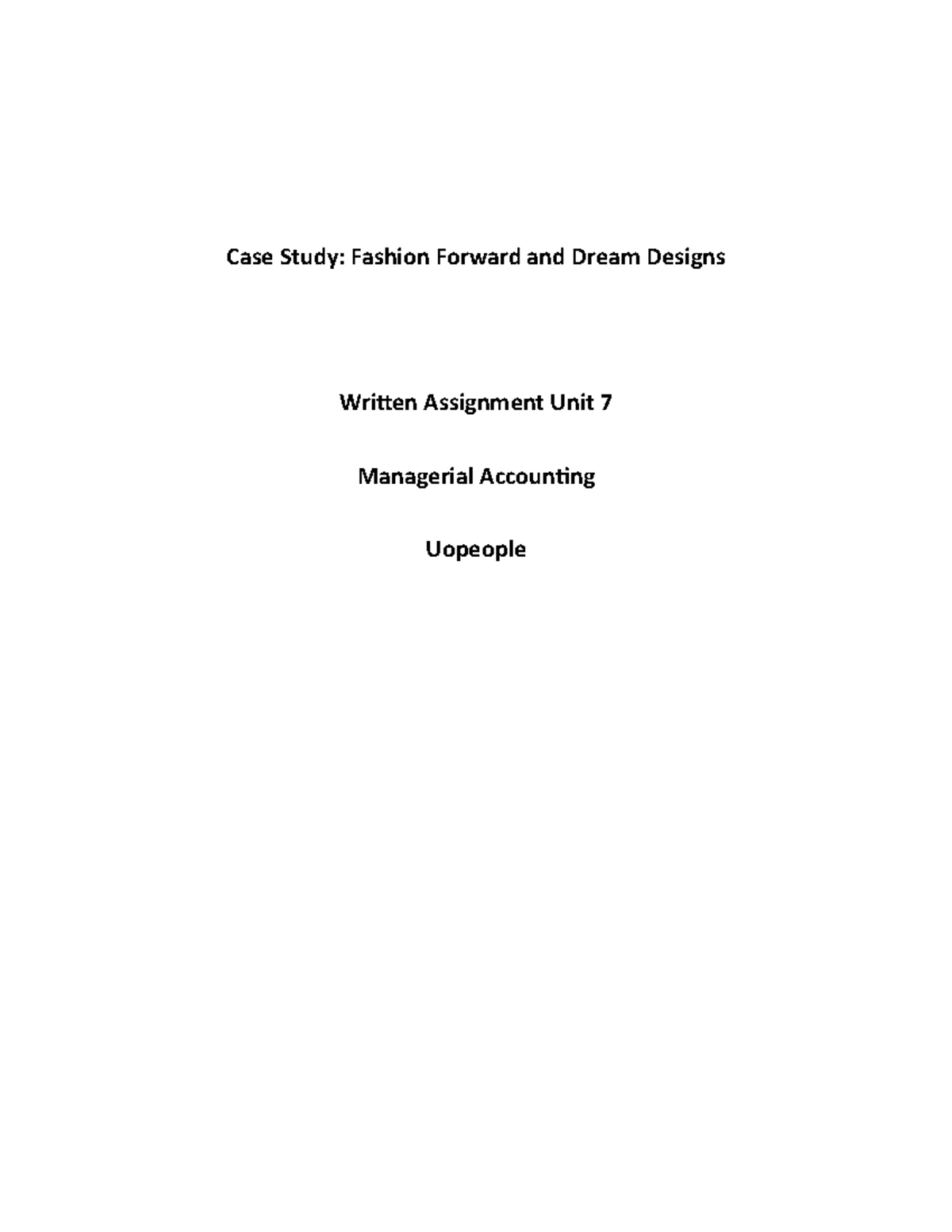 Written Assignment Unit 7 - Case Study: Fashion Forward and Dream ...