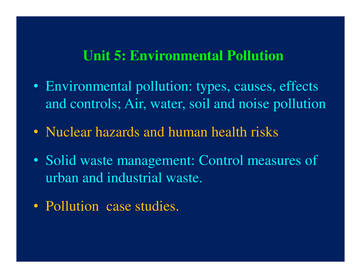 Unit 5 EVS - Unit 5: Environmental Pollution Environmental pollution ...