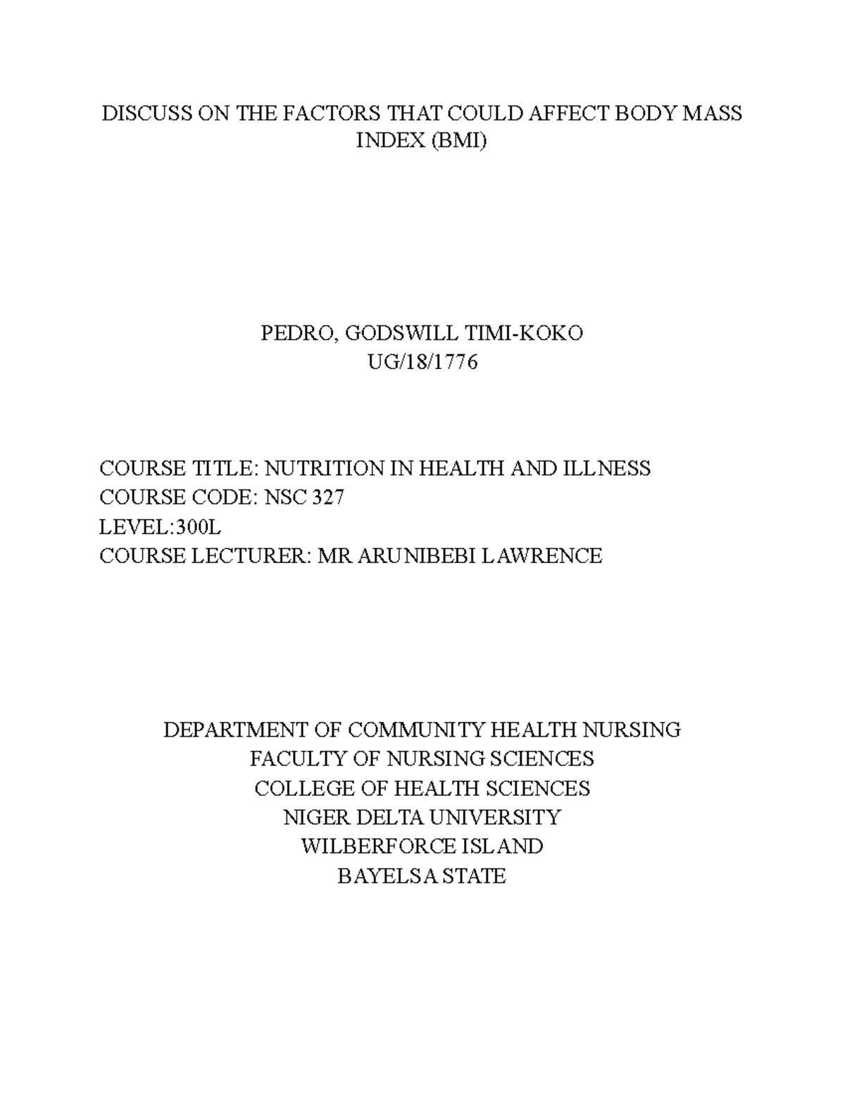 BMI Assignment DISCUSS ON THE FACTORS THAT COULD AFFECT BODY MASS