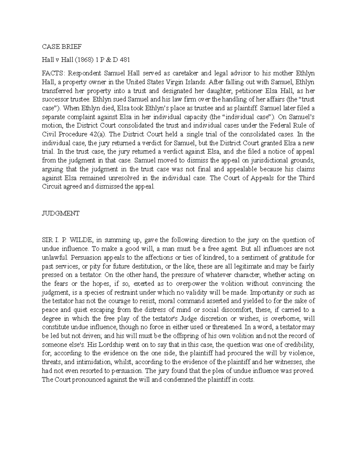 CASE Brief 1 - N/A - CASE BRIEF Hall v Hall (1868) 1 P & D 481 FACTS ...